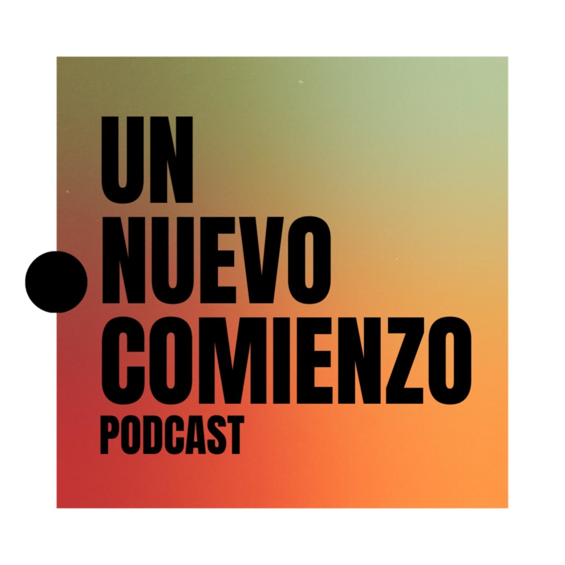 #UnNuevoComienzo - Podcasts