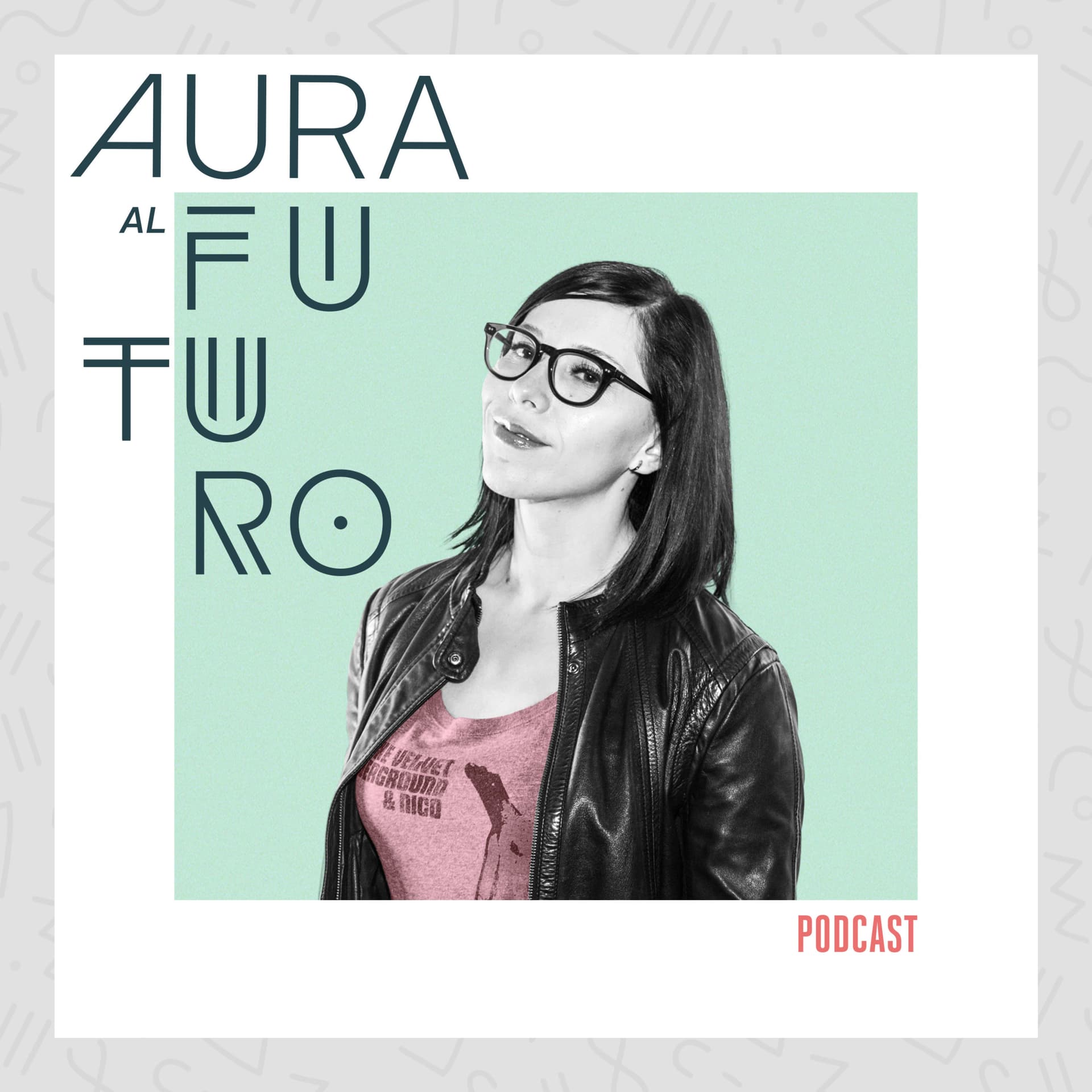 Aura al Futuro Podcast - Podcasts
