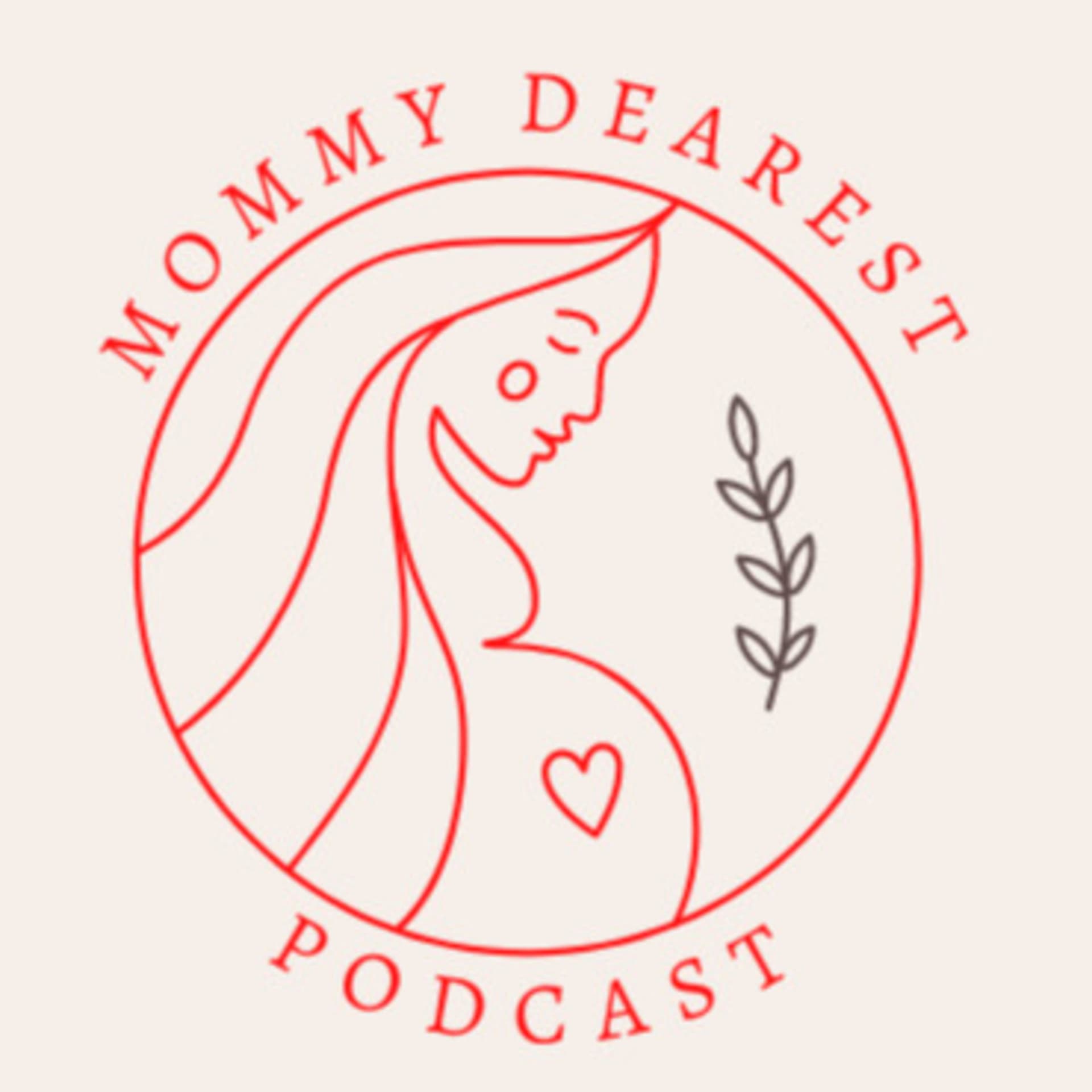 Mommy Dearest Podcast - Podcasts