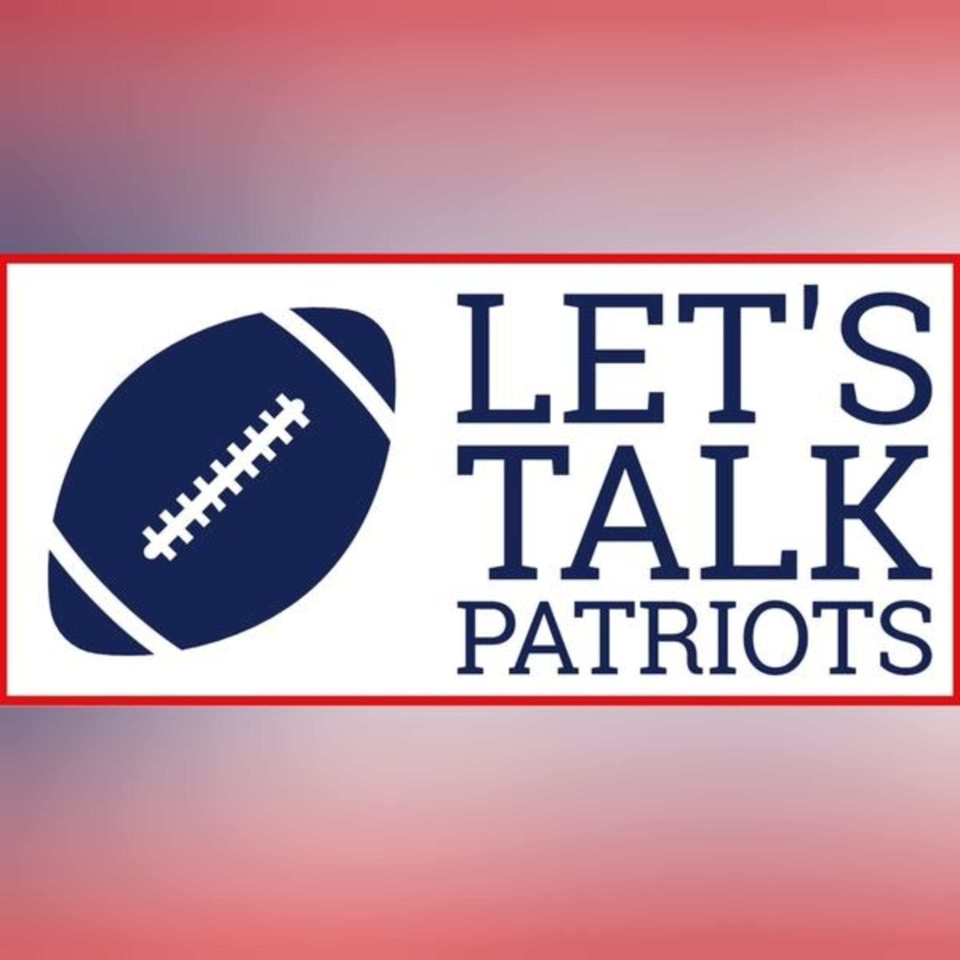 Let's Talk Patriots - Podcasts
