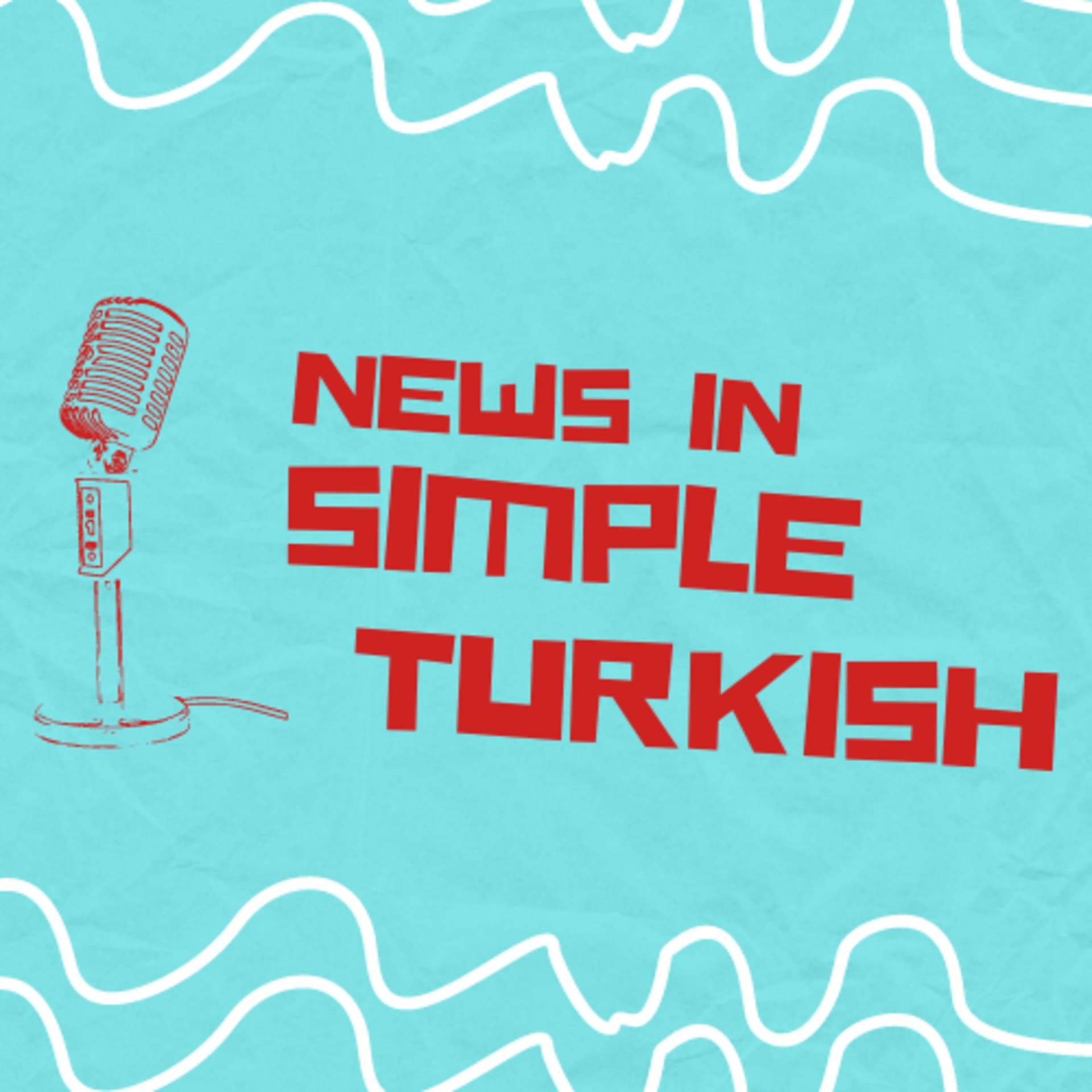 News in Simple Turkish/Basit Türkçe ile Haberler - Podcasts