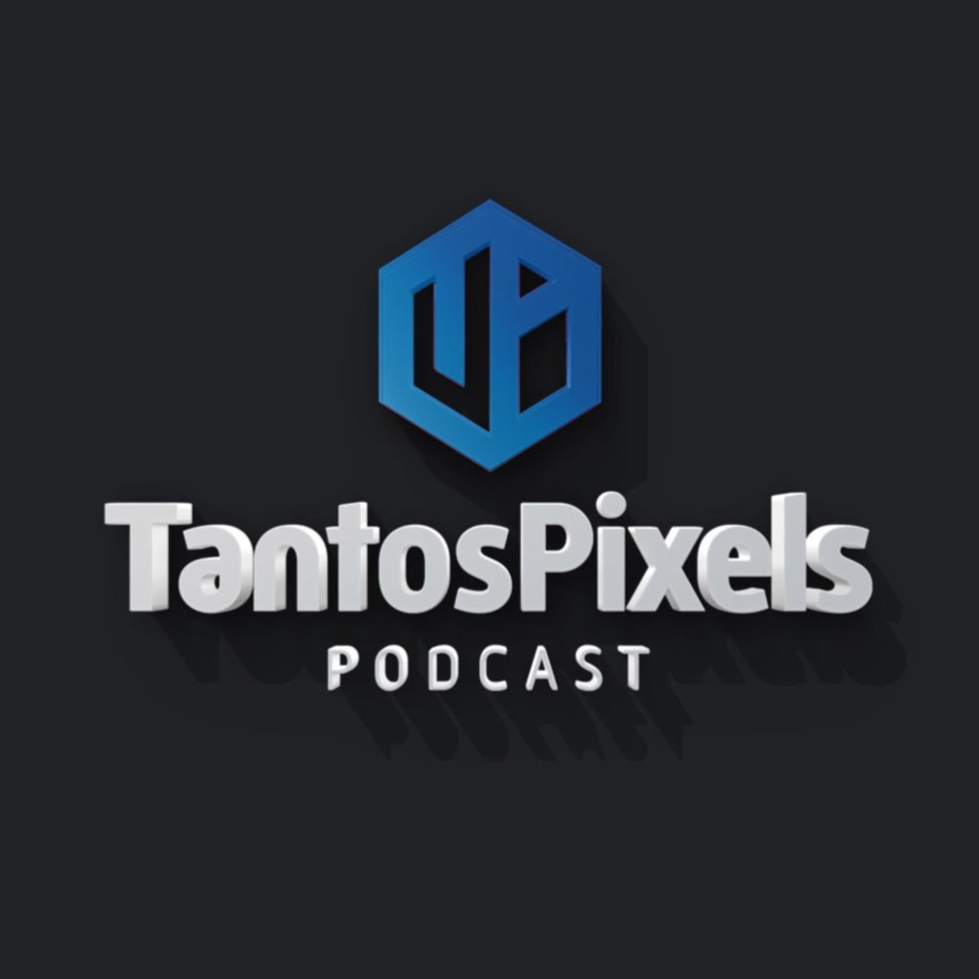 TantosPixels Podcast - Podcasts