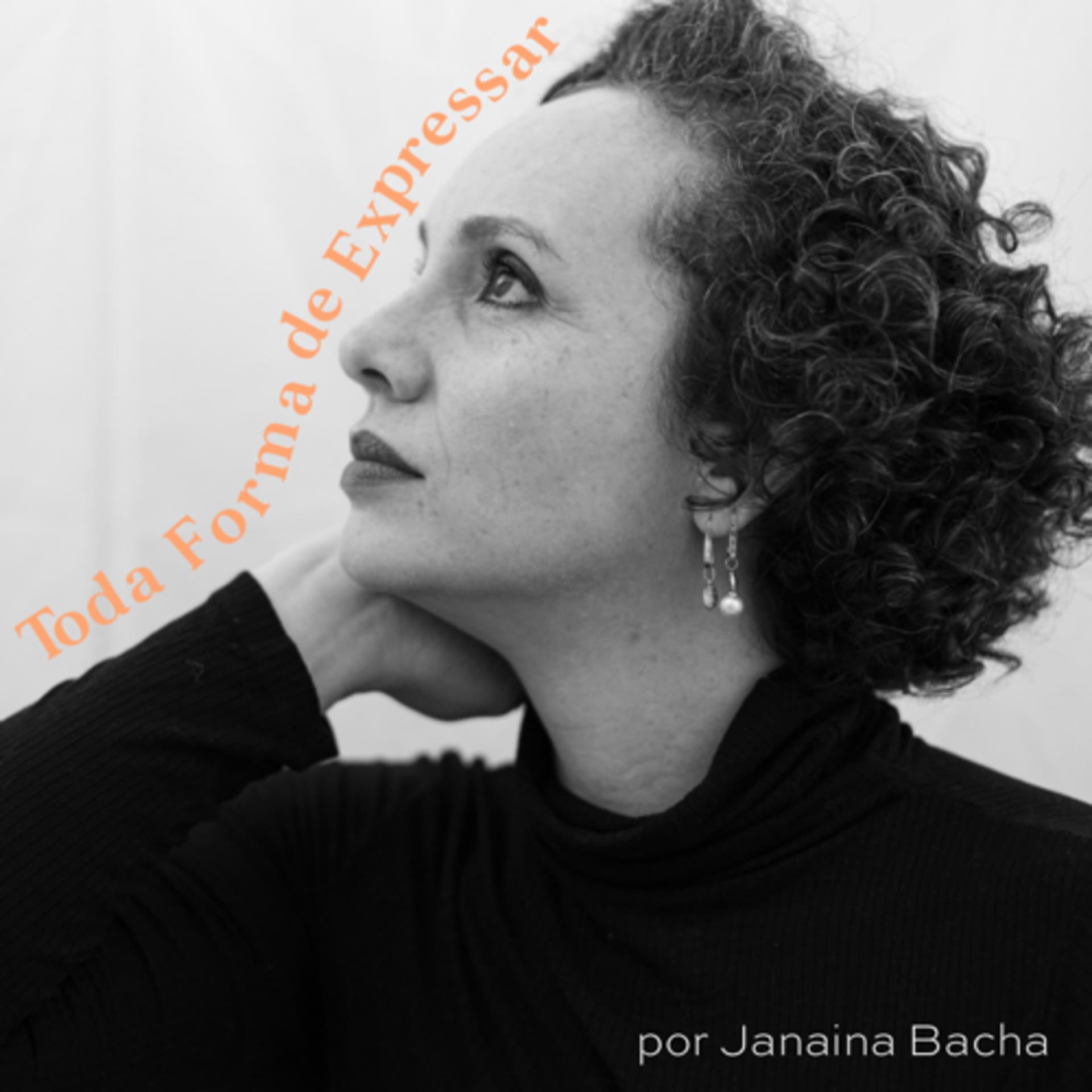 toda forma de expressar - Podcasts