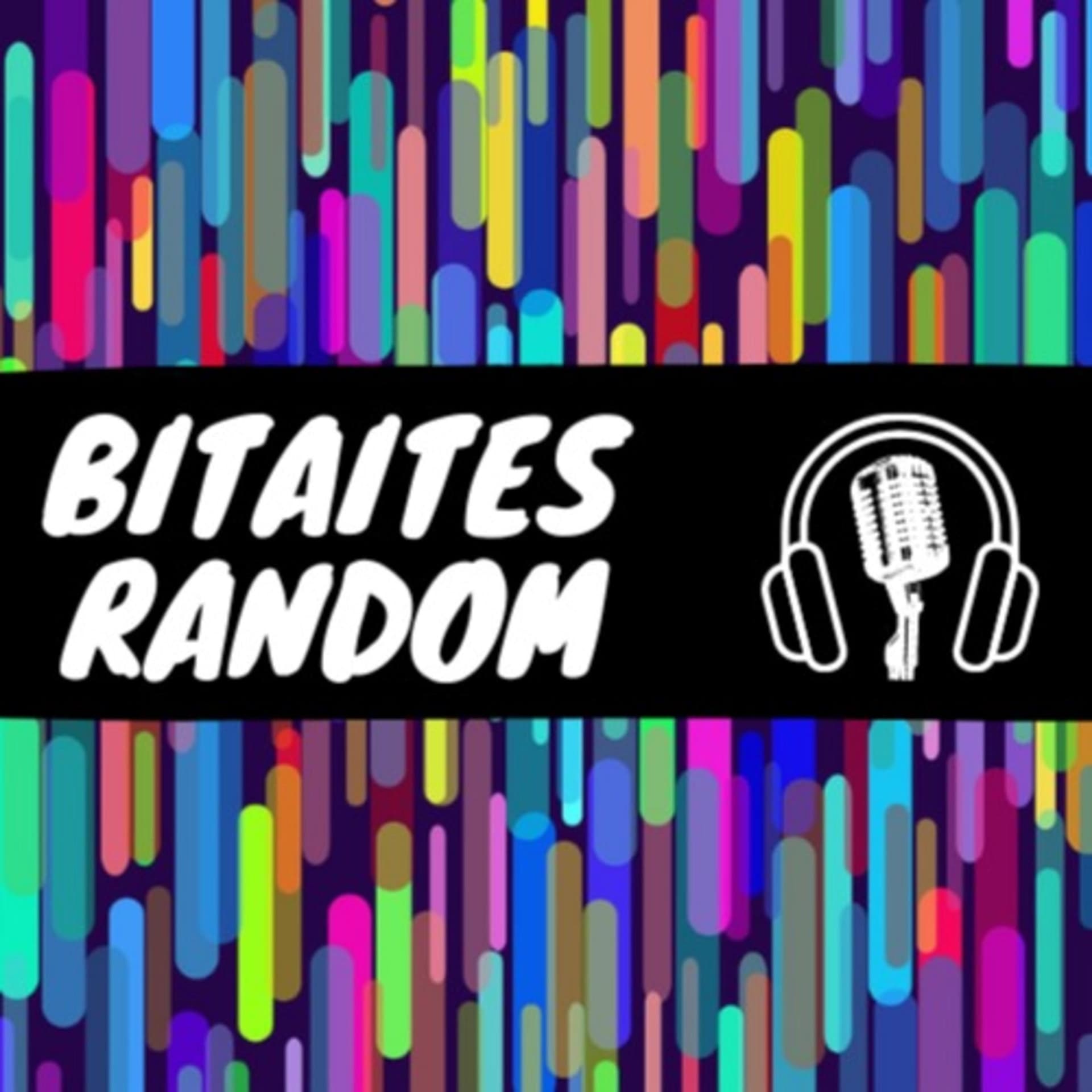 Bitaites Random - Podcasts