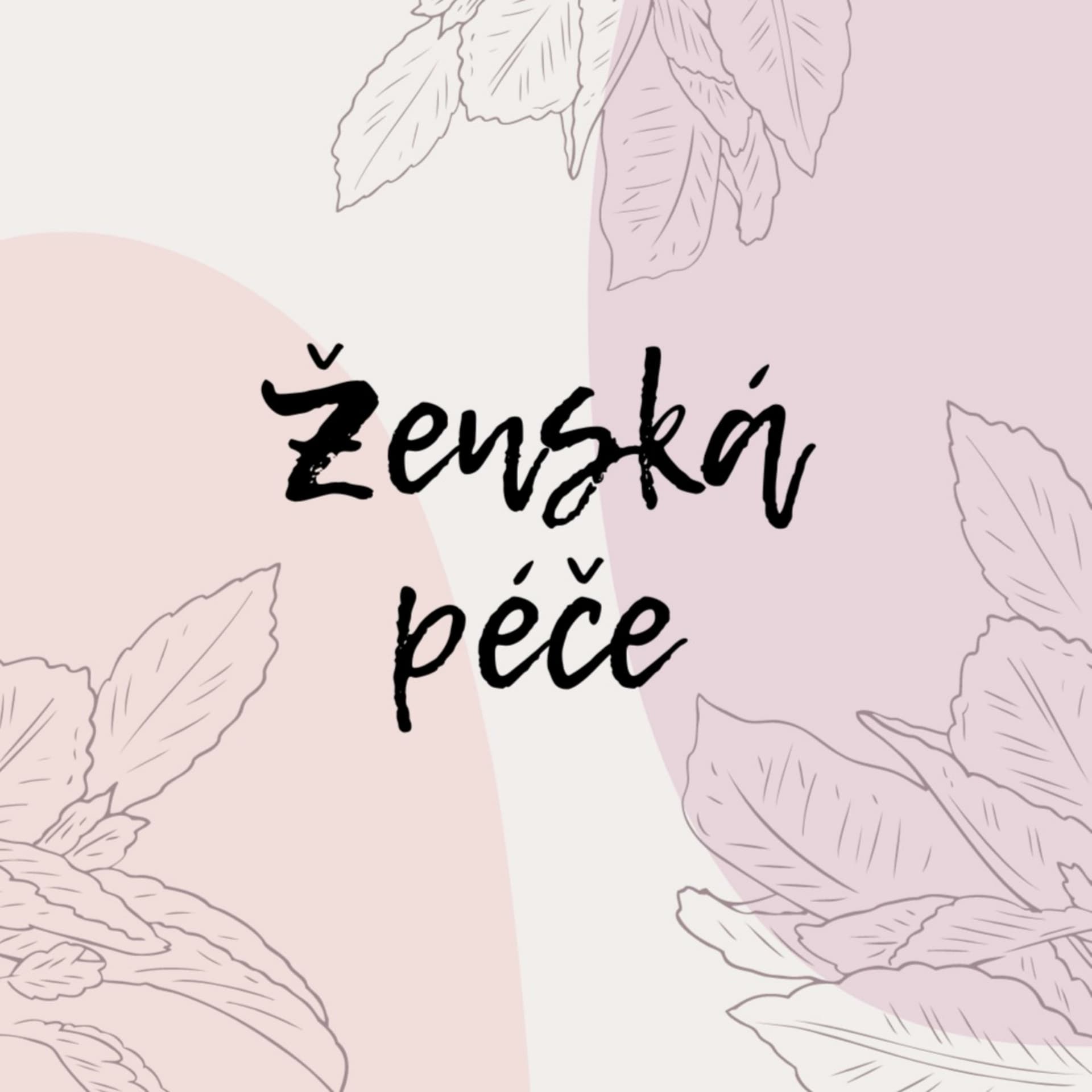 Ženská péče - Podcasts