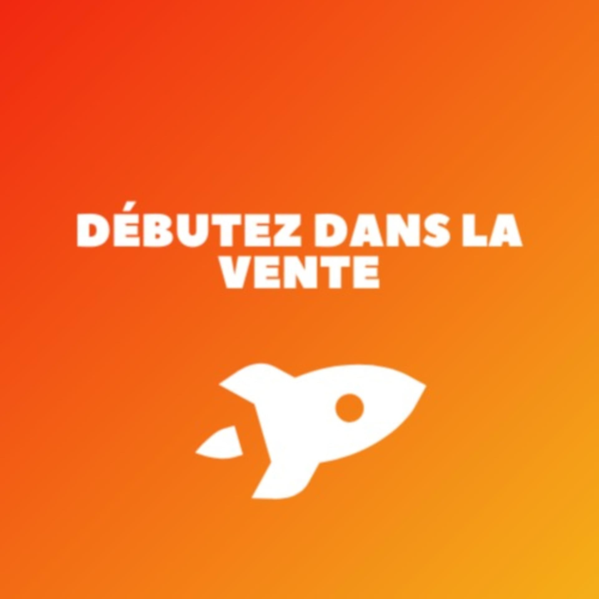 Débutez dans la vente - Podcasts