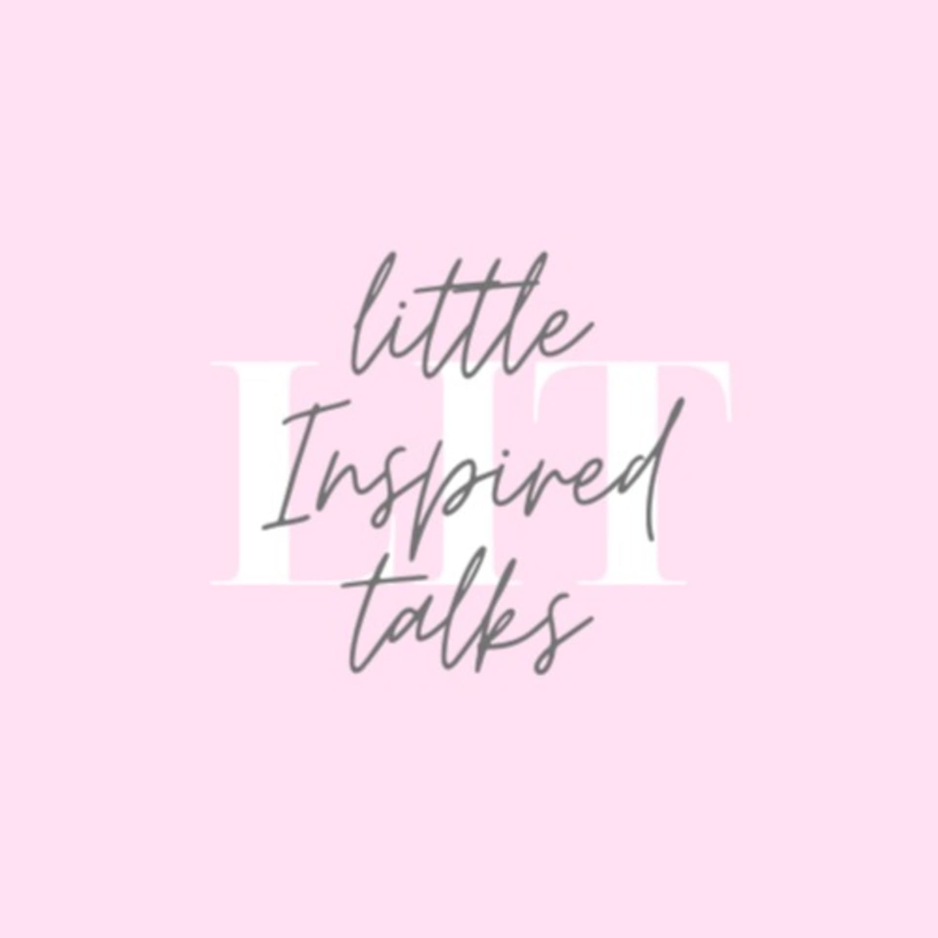 LIT · Little Inspired talks - Podcasts