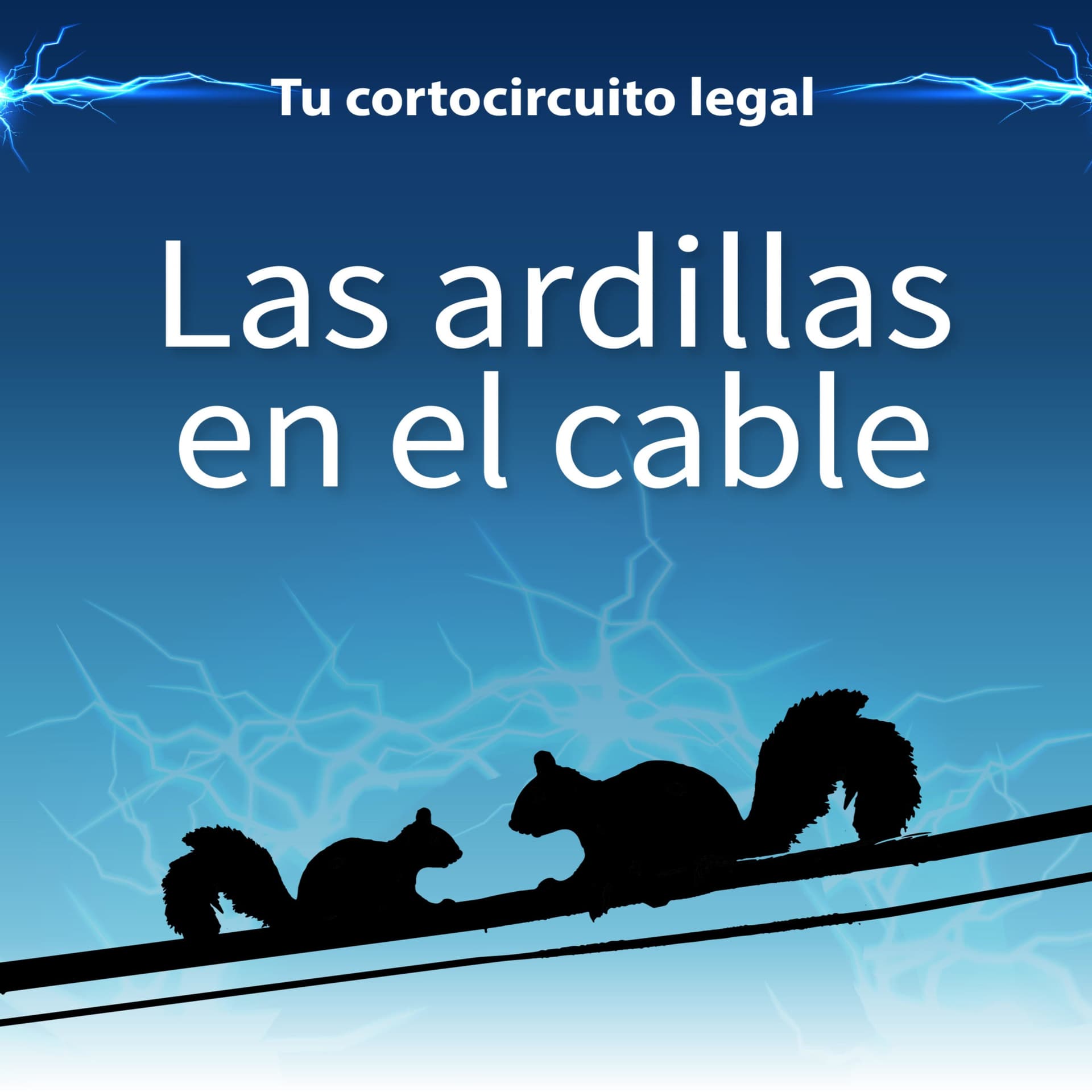 Las ardillas en el cable - Podcasts