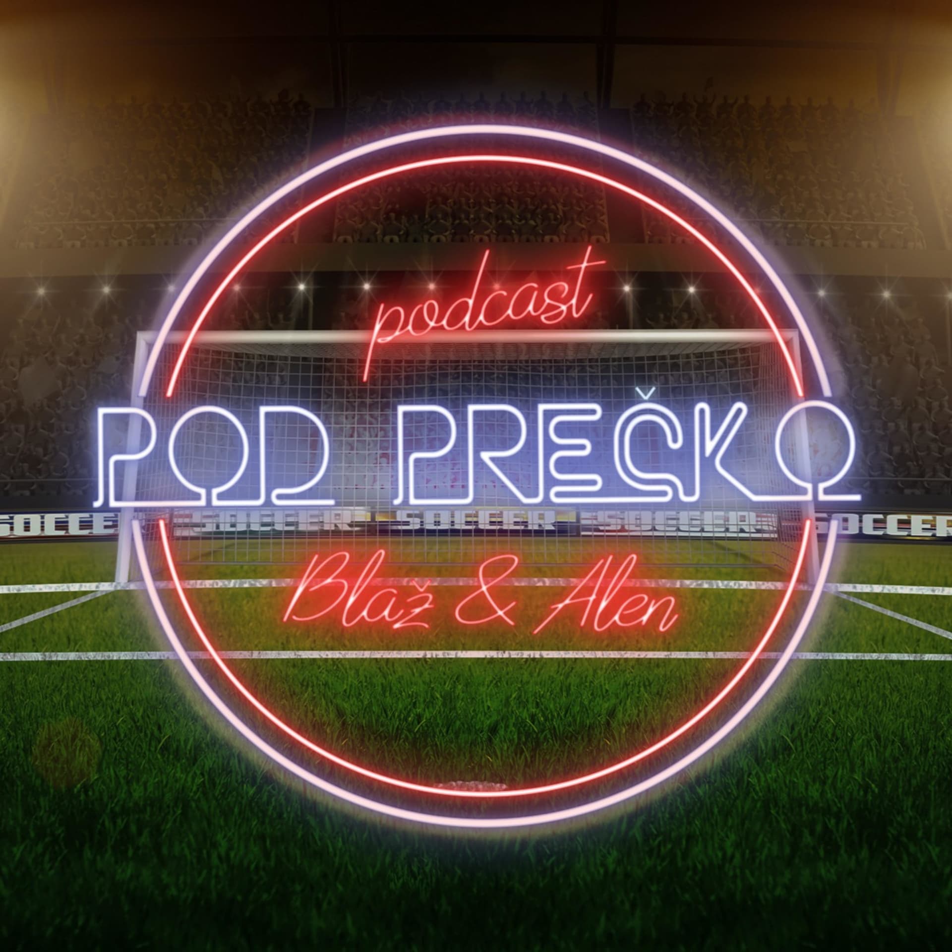 Pod Prečko | Fuzbal - Podcasts