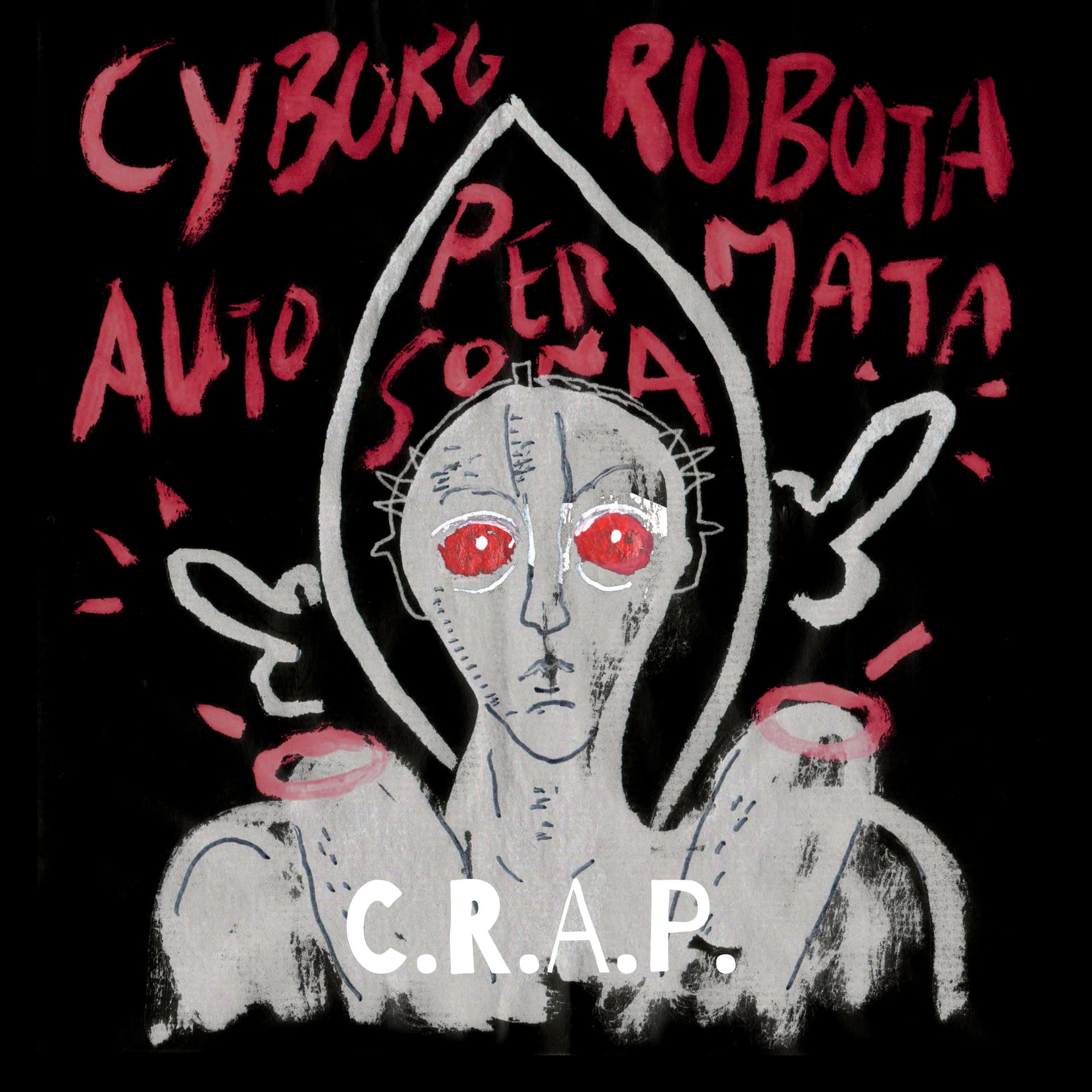 C.R.A.P. - Cyber Robota Automata Persona - Podcasts