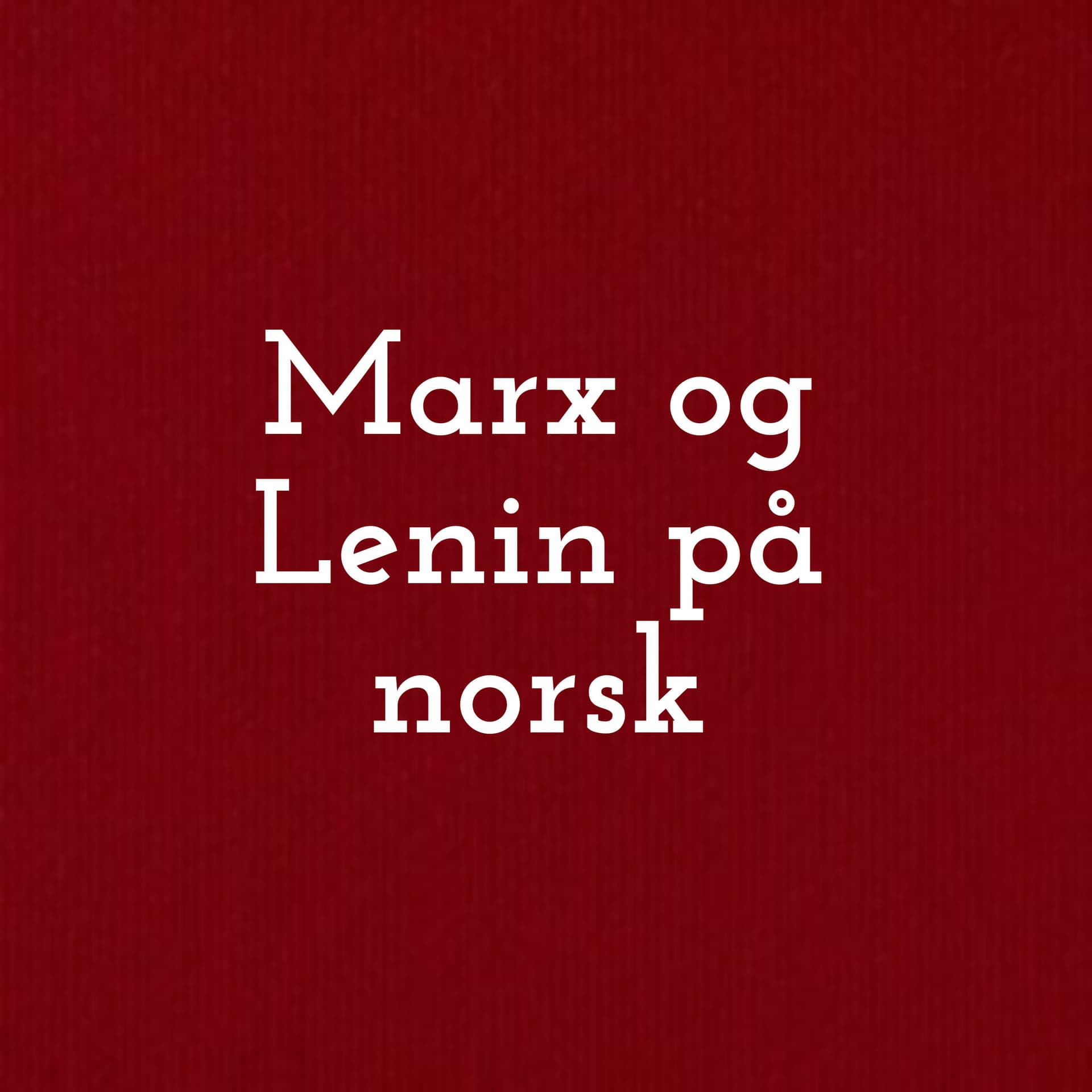 Marx og Lenin på norsk