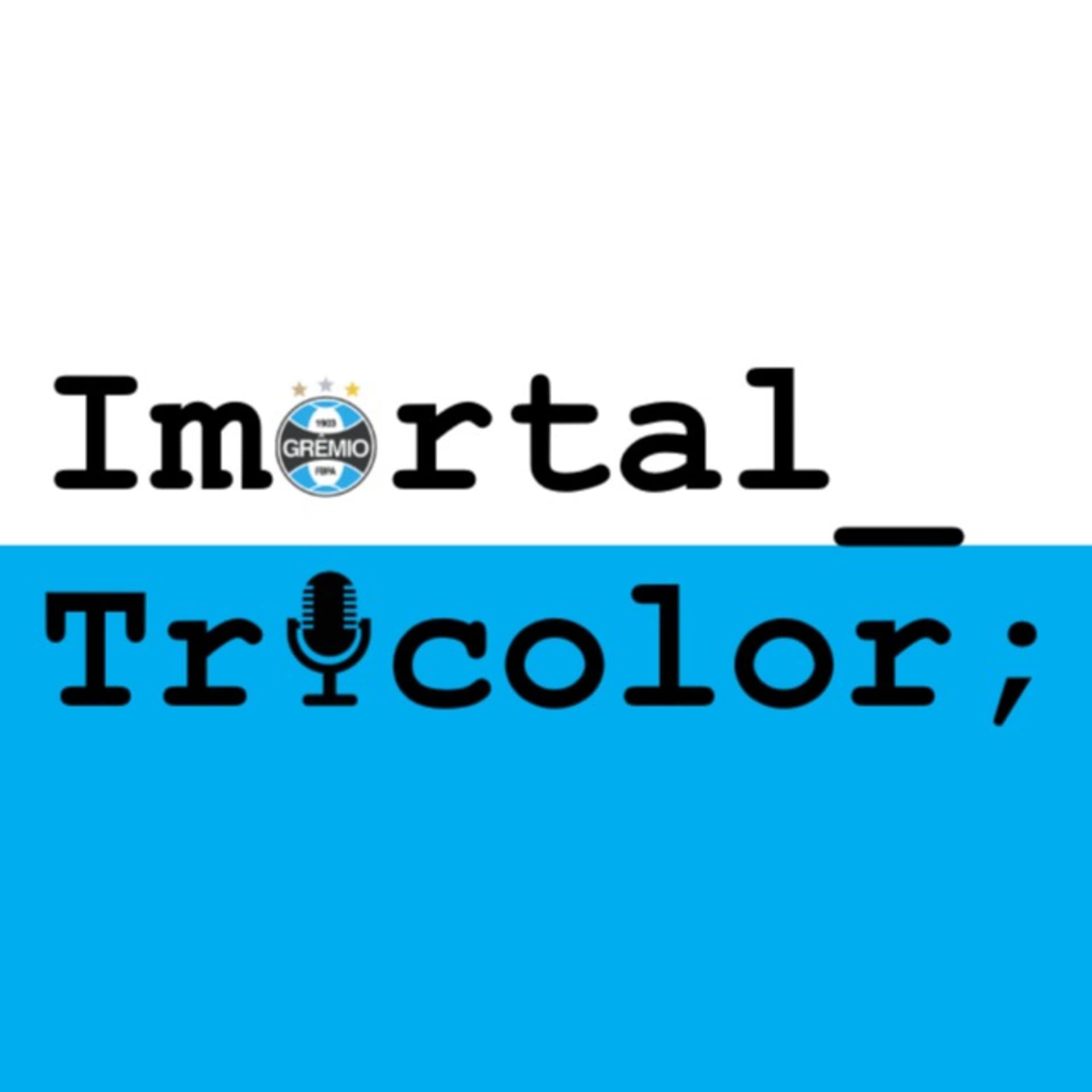 Grêmio Imortal Tricolor - Podcasts