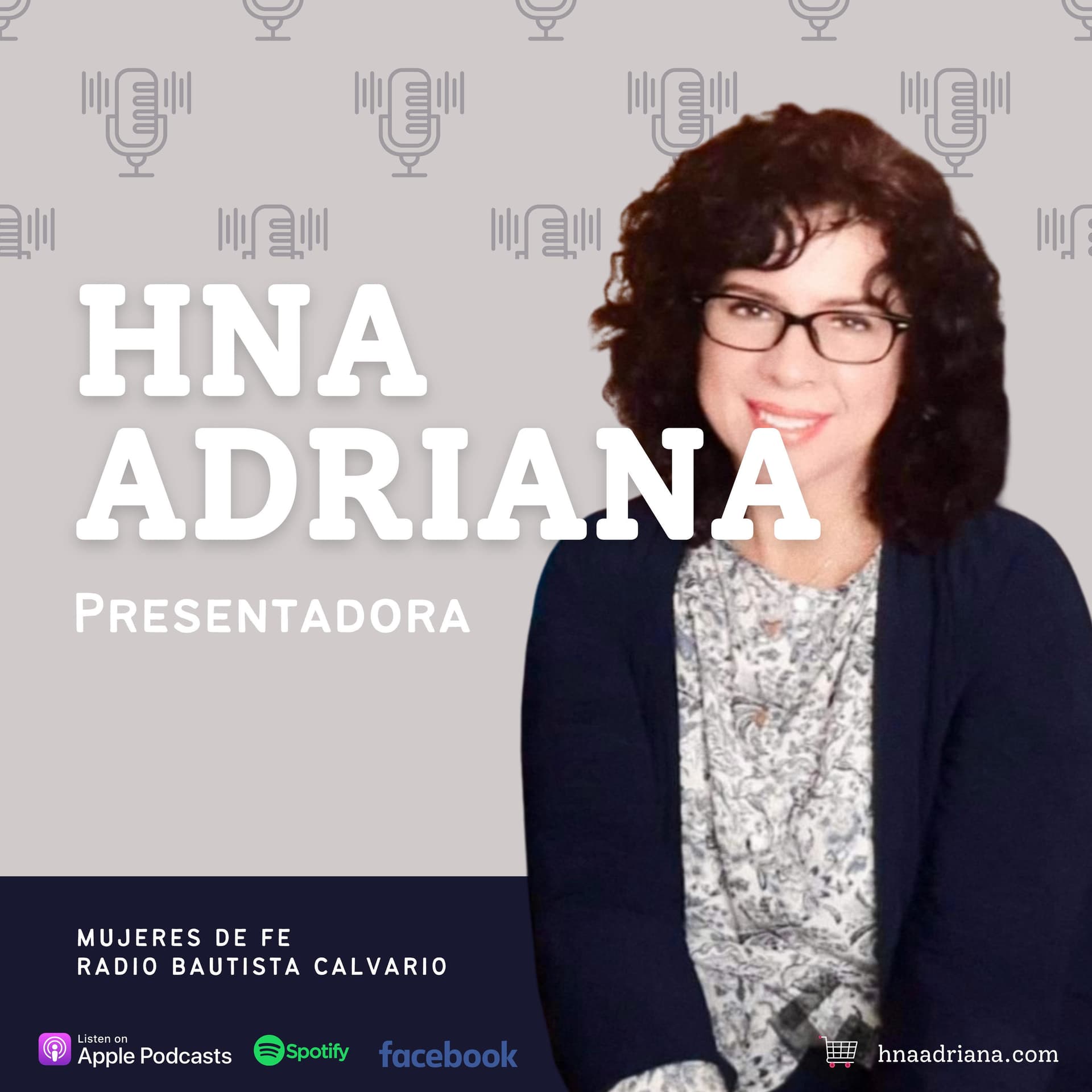 Hna Adriana - Mujeres De Fe - Podcasts