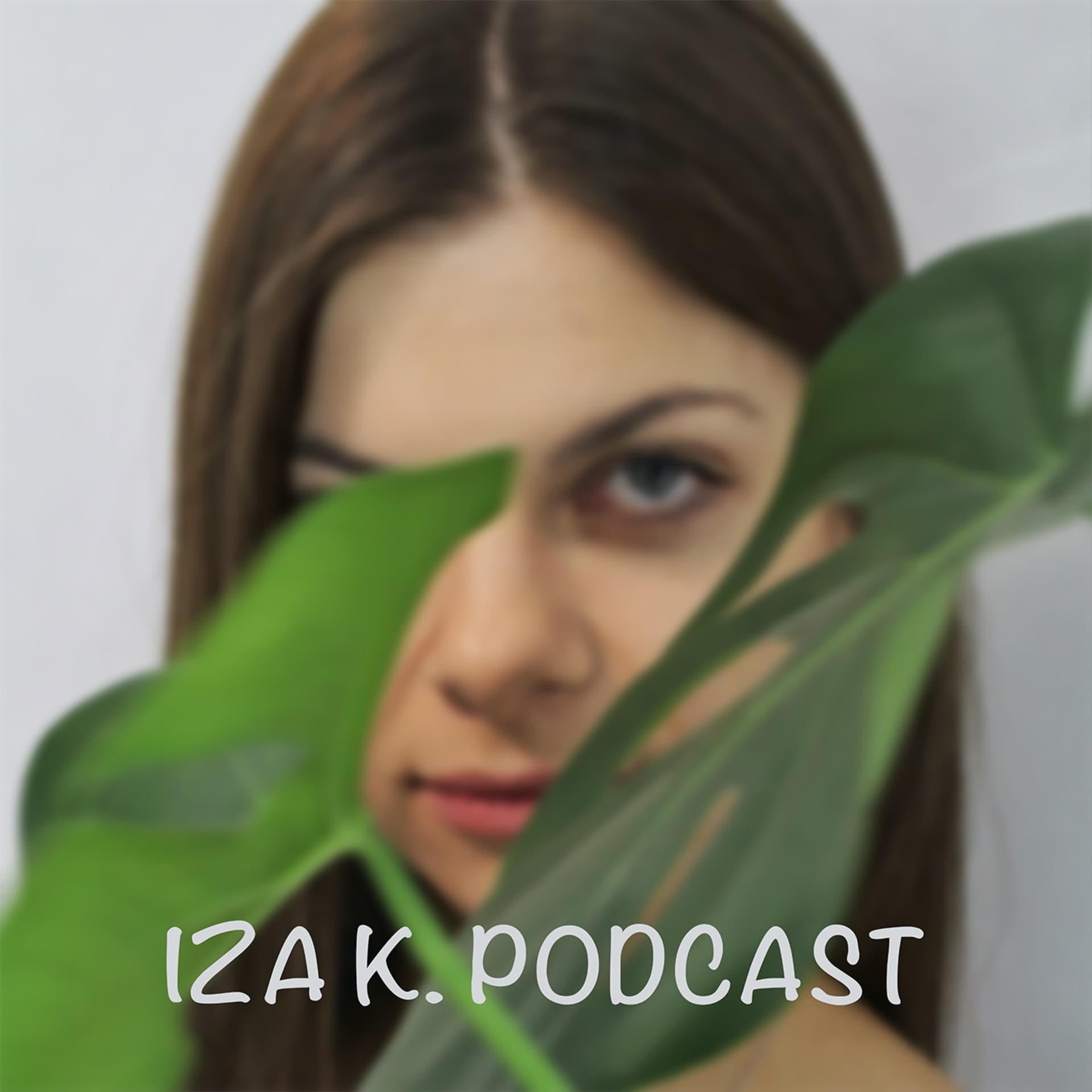 Iza K. Podcast - Podcasts