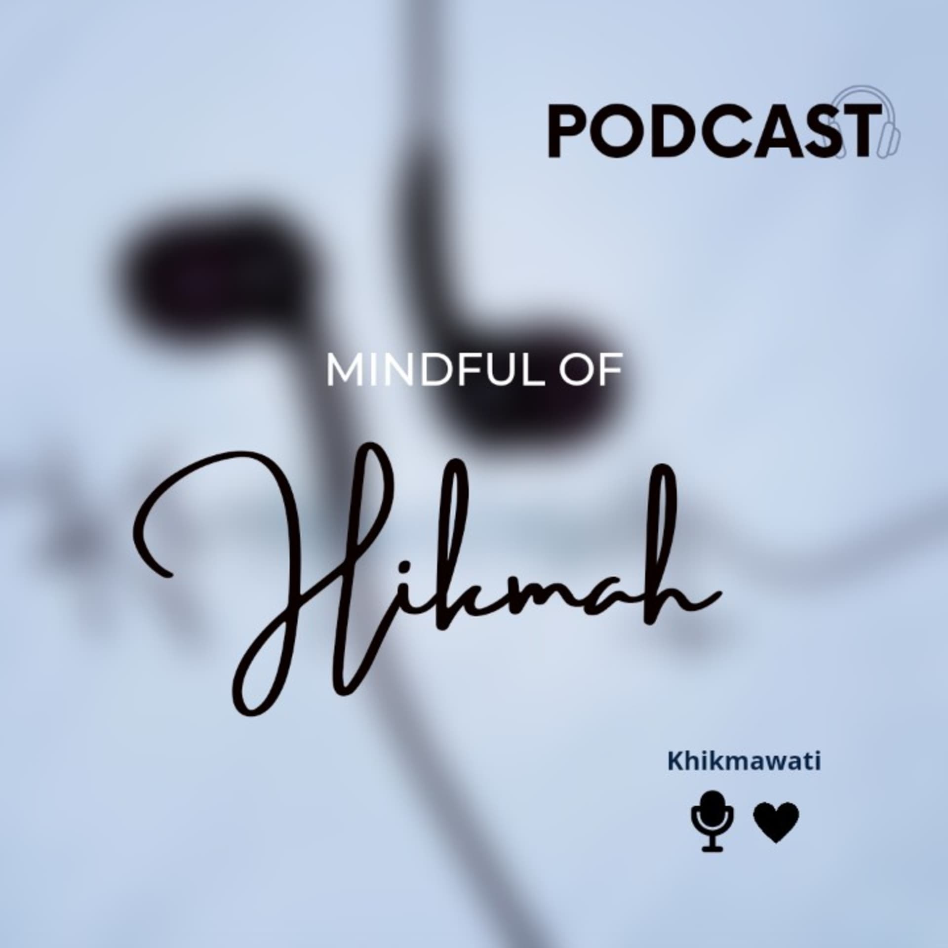 Mindful of Hikmah - Podcasts