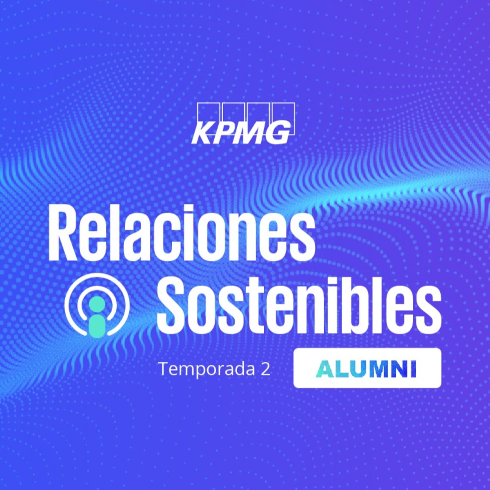 KPMG Alumni Relaciones Sostenibles - Podcasts