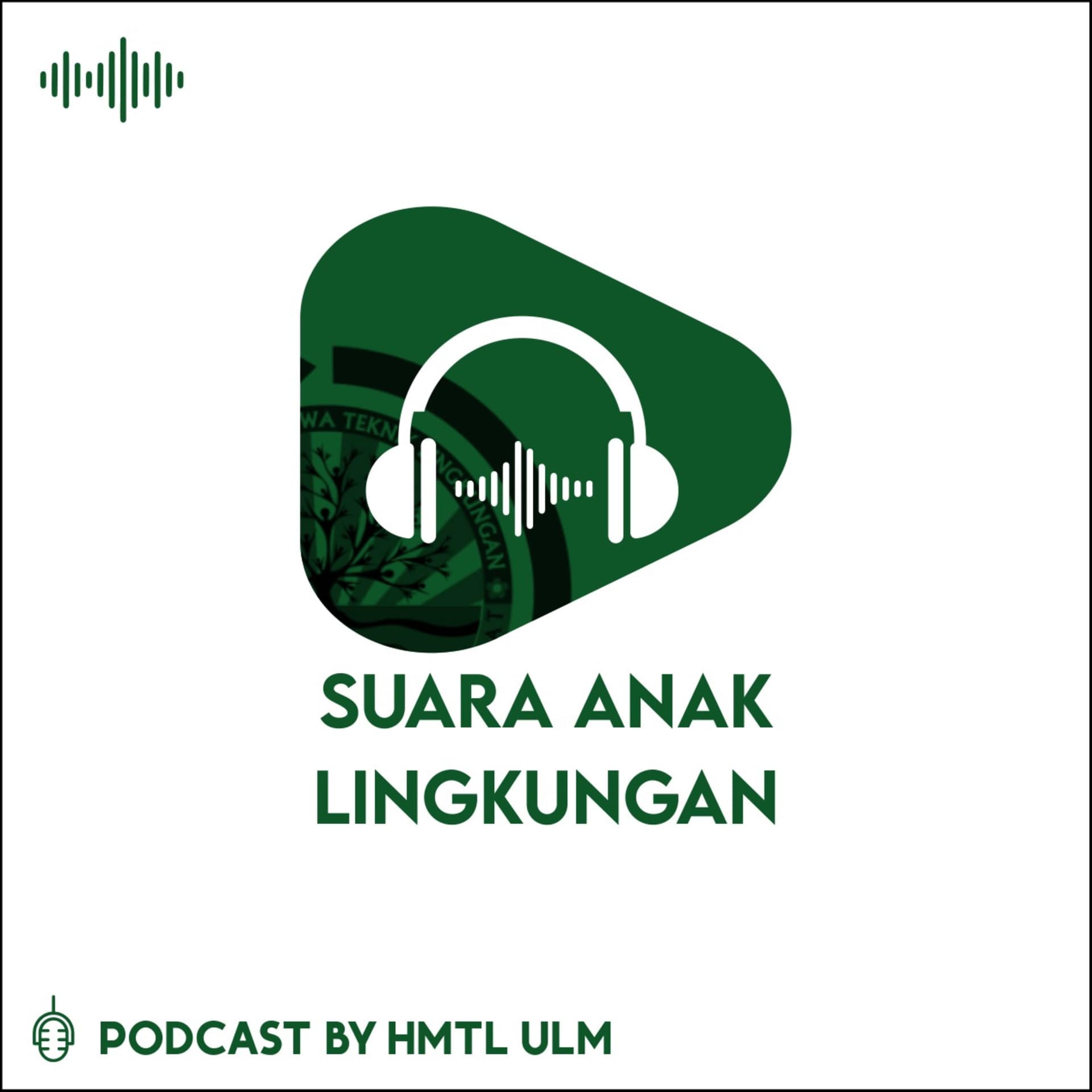 Suara Anak Lingkungan (Podcast By HMTL ULM) - Podcasts