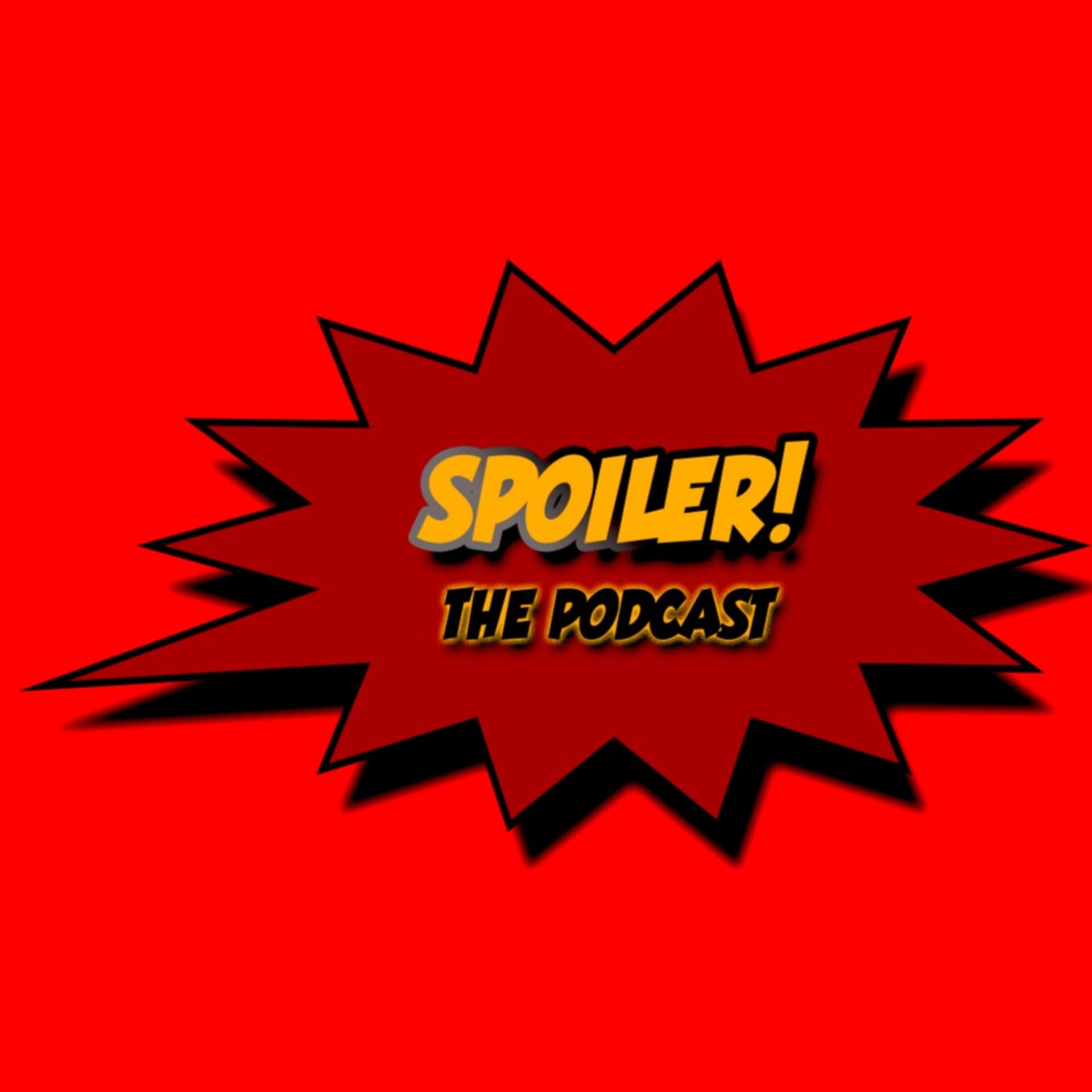 Spoiler! The Podcast - Podcasts