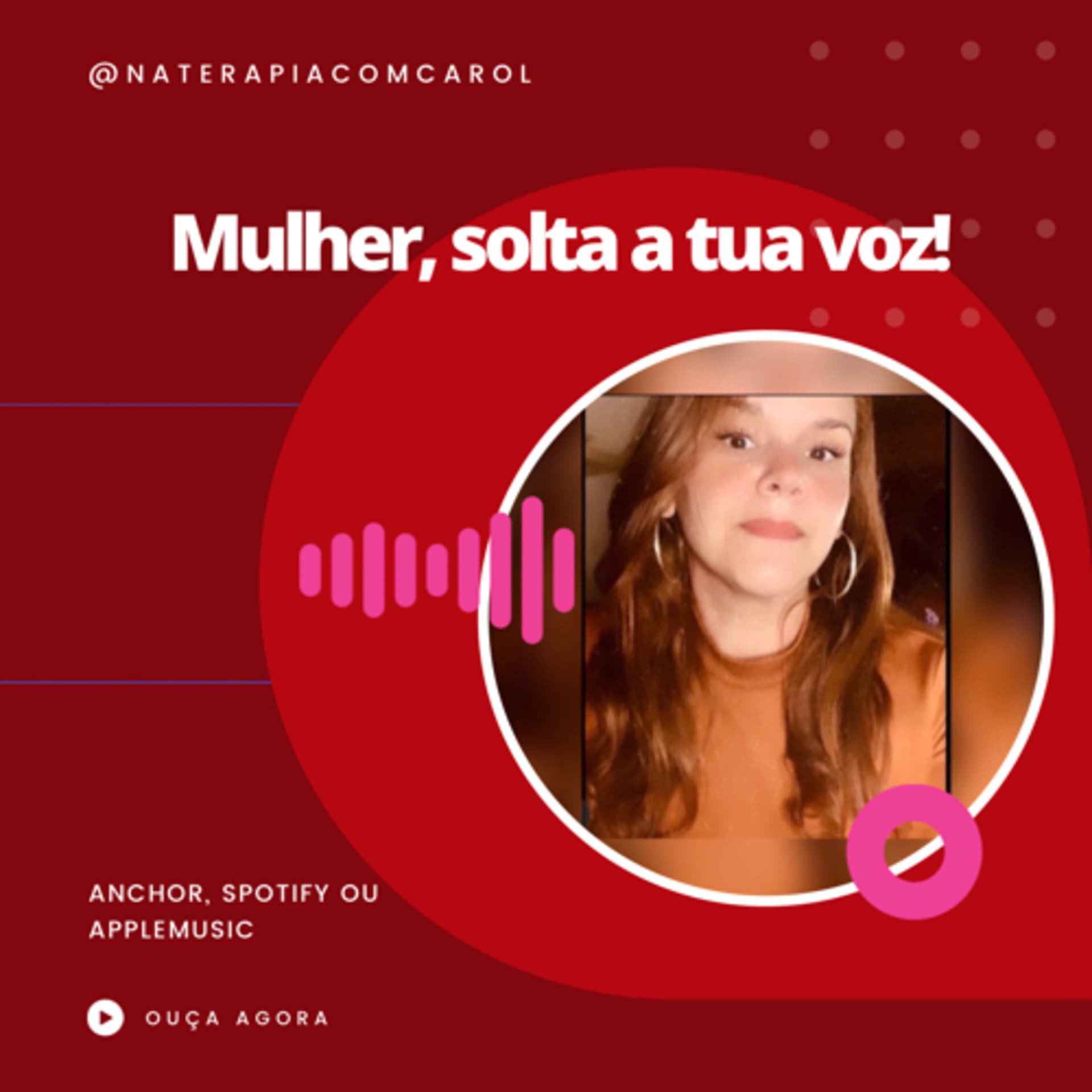 Carolina| Terapia para libertar mulheres - Podcasts