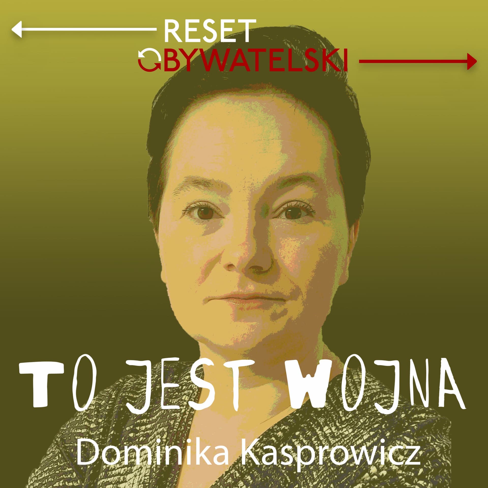 To jest wojna! - Dominika Kasprowicz - Podcasts