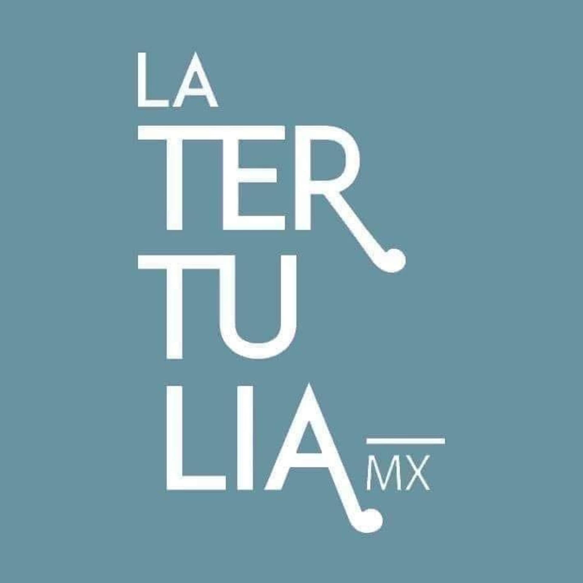 La Tertulia Mx - Podcasts