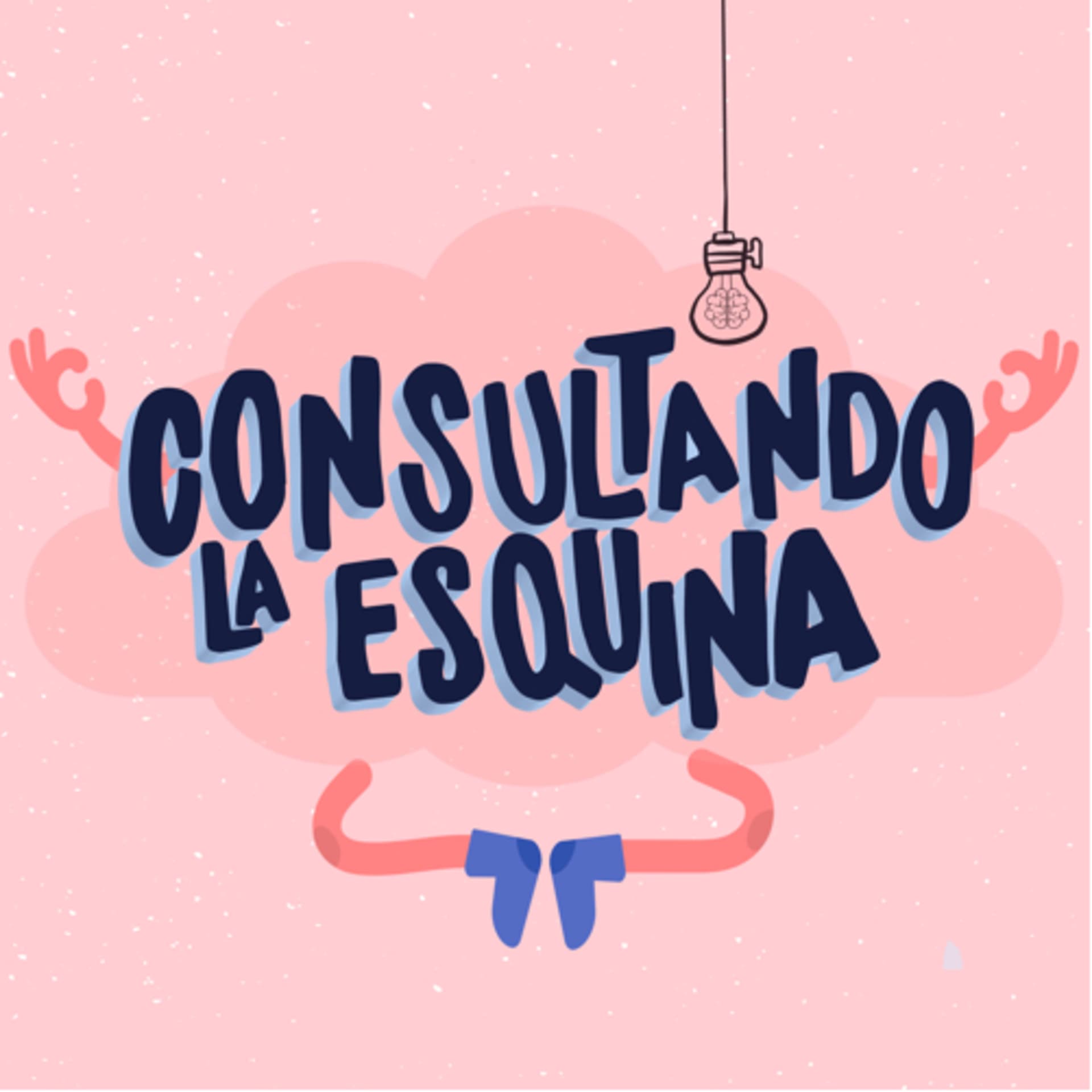 Consultando La Esquina - Podcasts