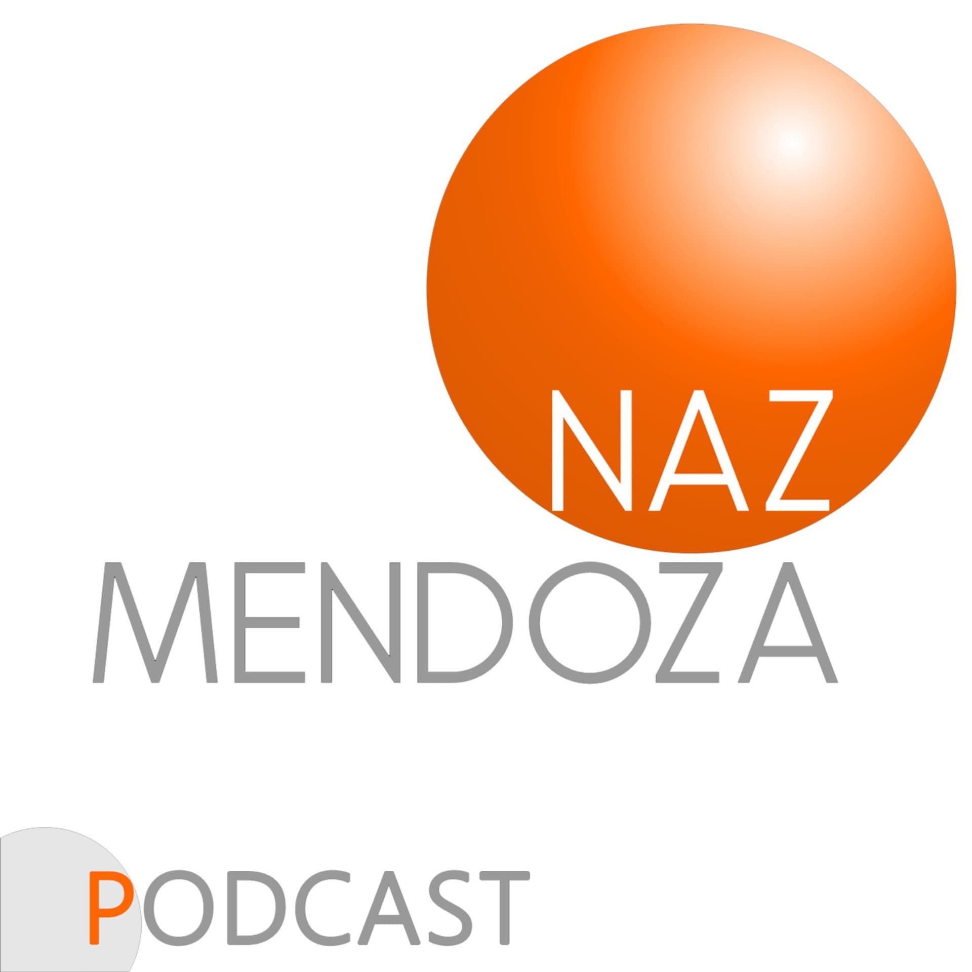 Naz Mendoza - Podcasts