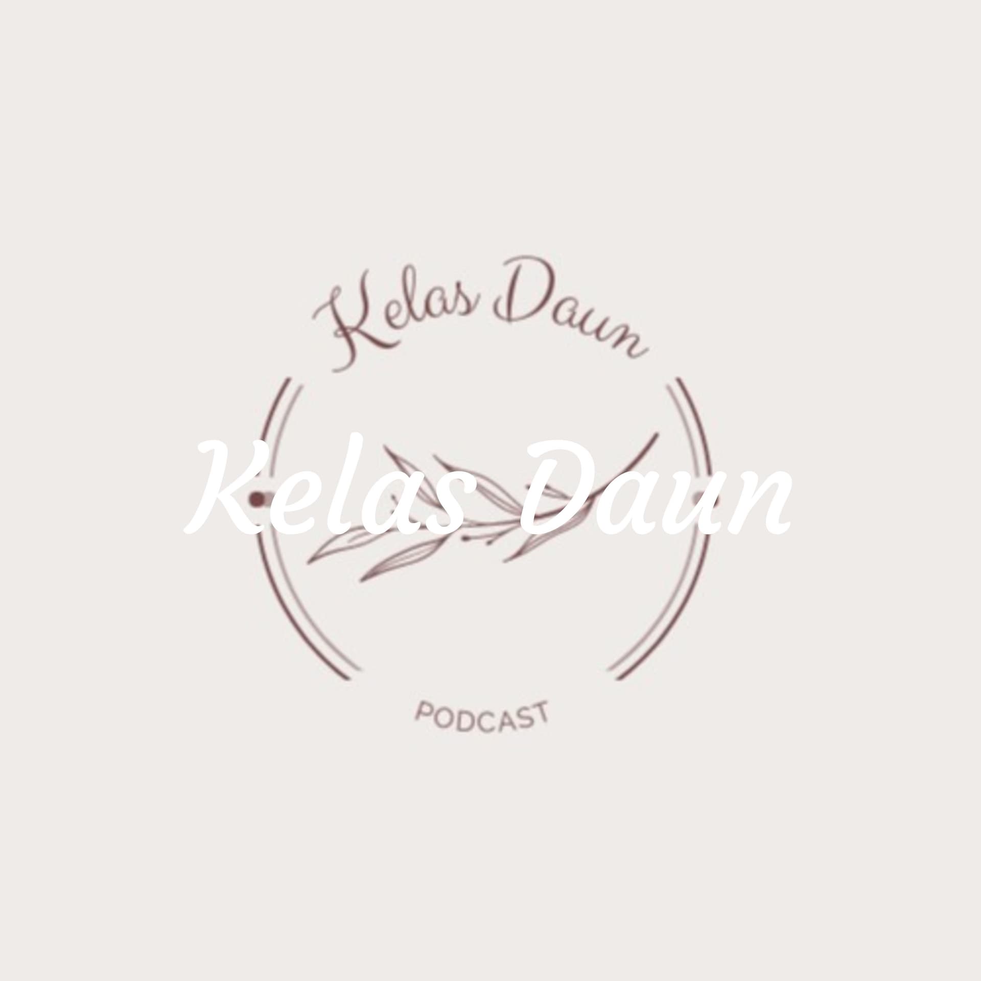 Kelas Daun - Podcasts
