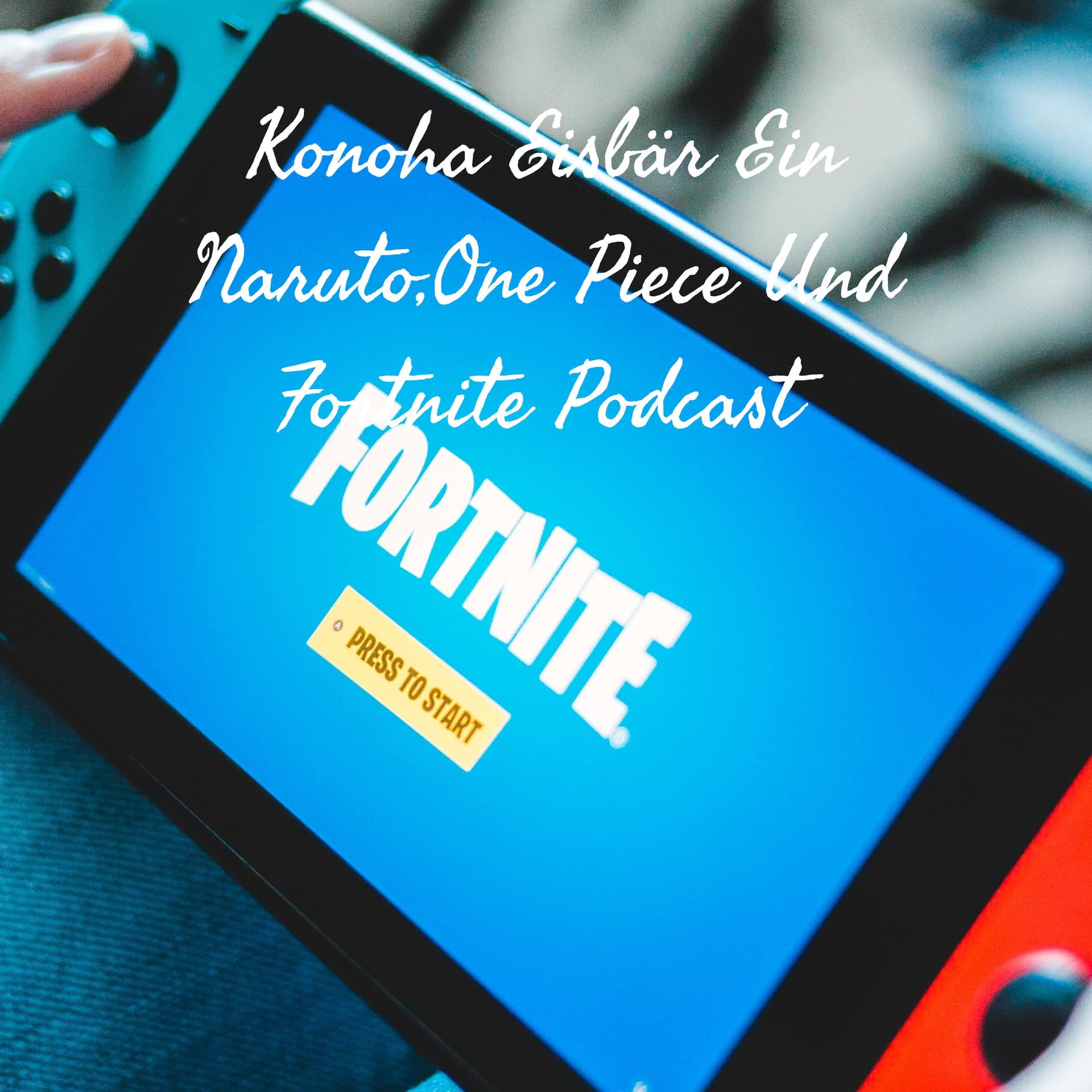 Anime/ Gamer Podcast Ein Naruto,One Piece Und Fortnite Podcast - Podcasts