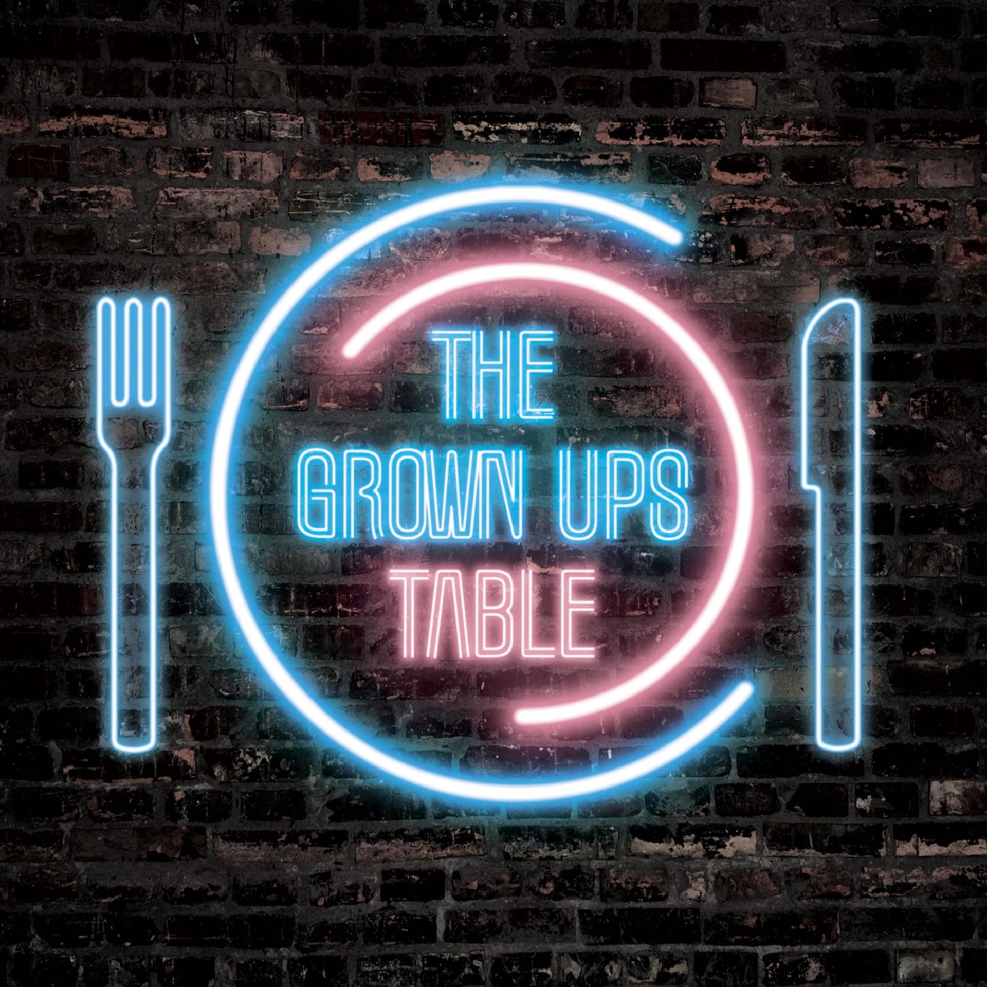 The Grown Ups Table - Podcasts