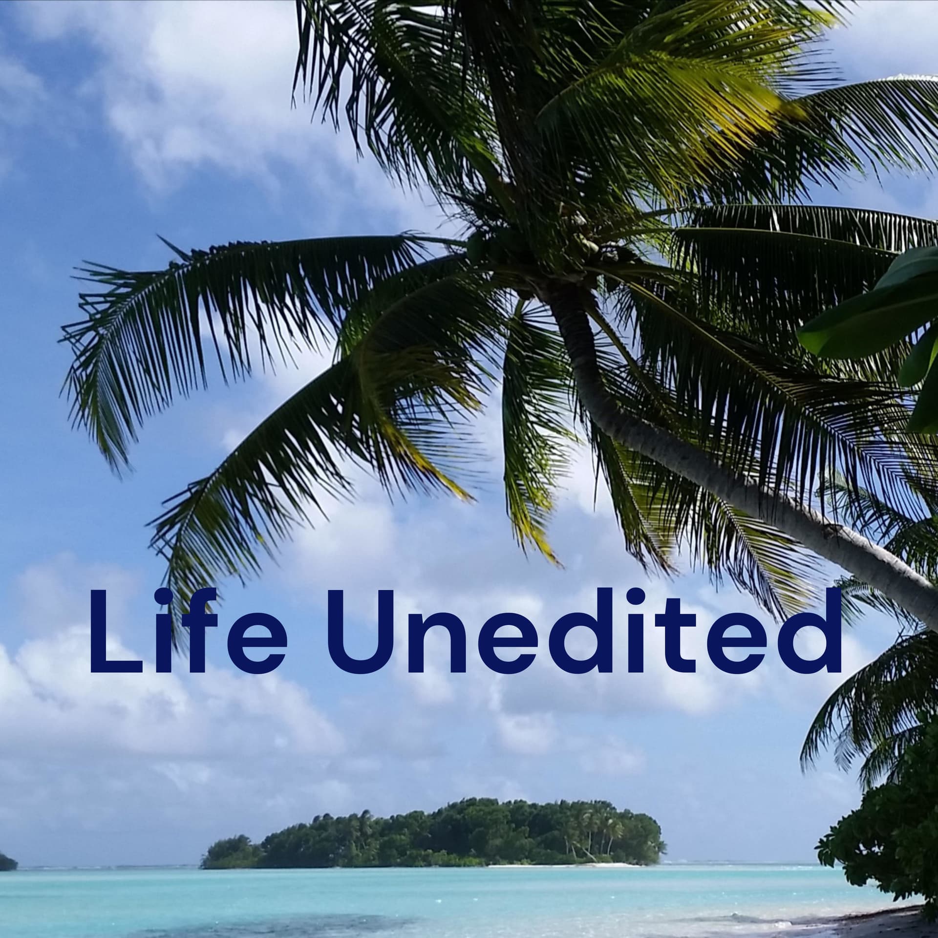 Life Unedited : Vida Sin Editar - Podcasts