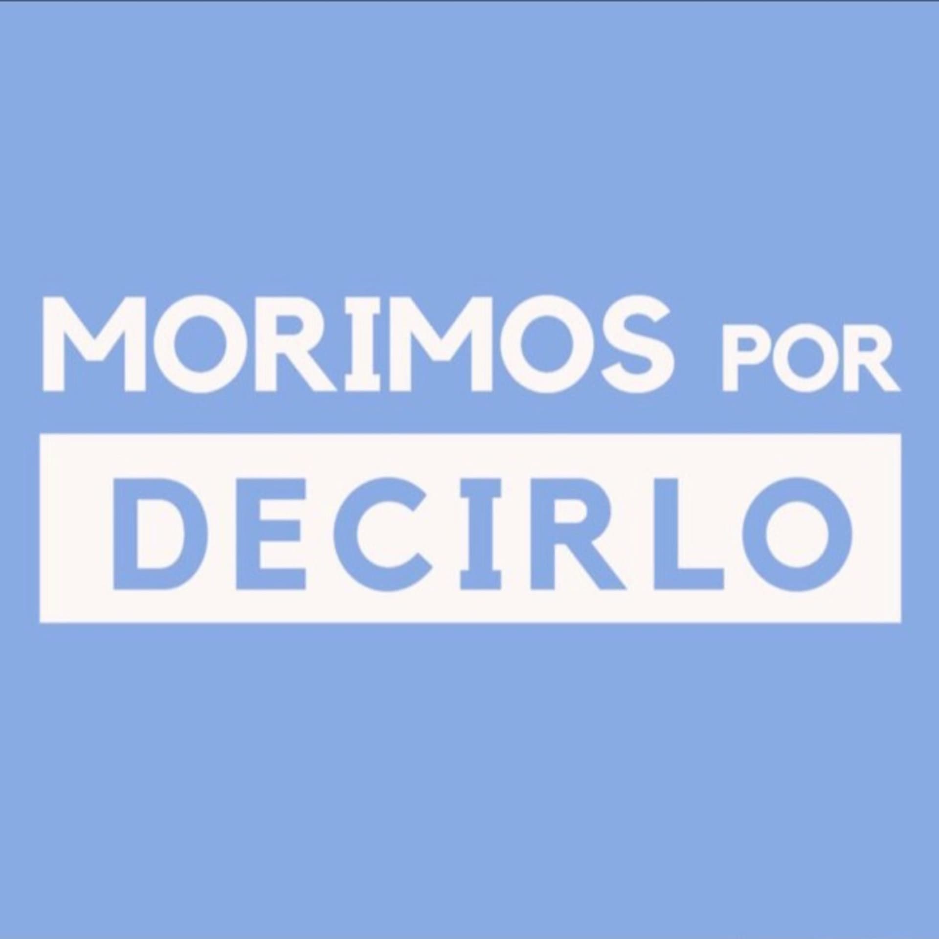 Morimos por decirlo - Podcasts
