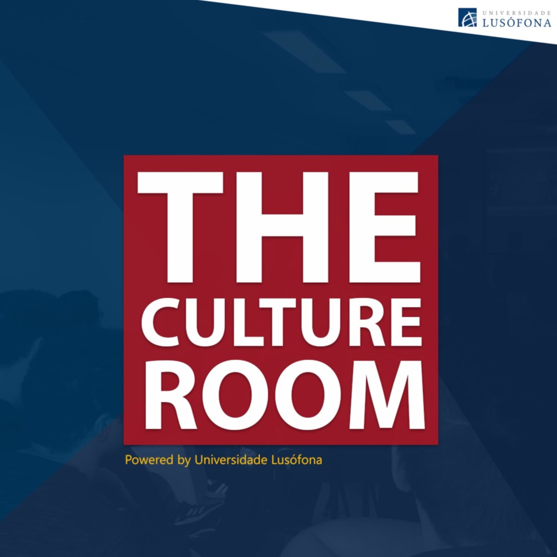 The Culture Room - Powered by Universidade Lusófona - Podcasts