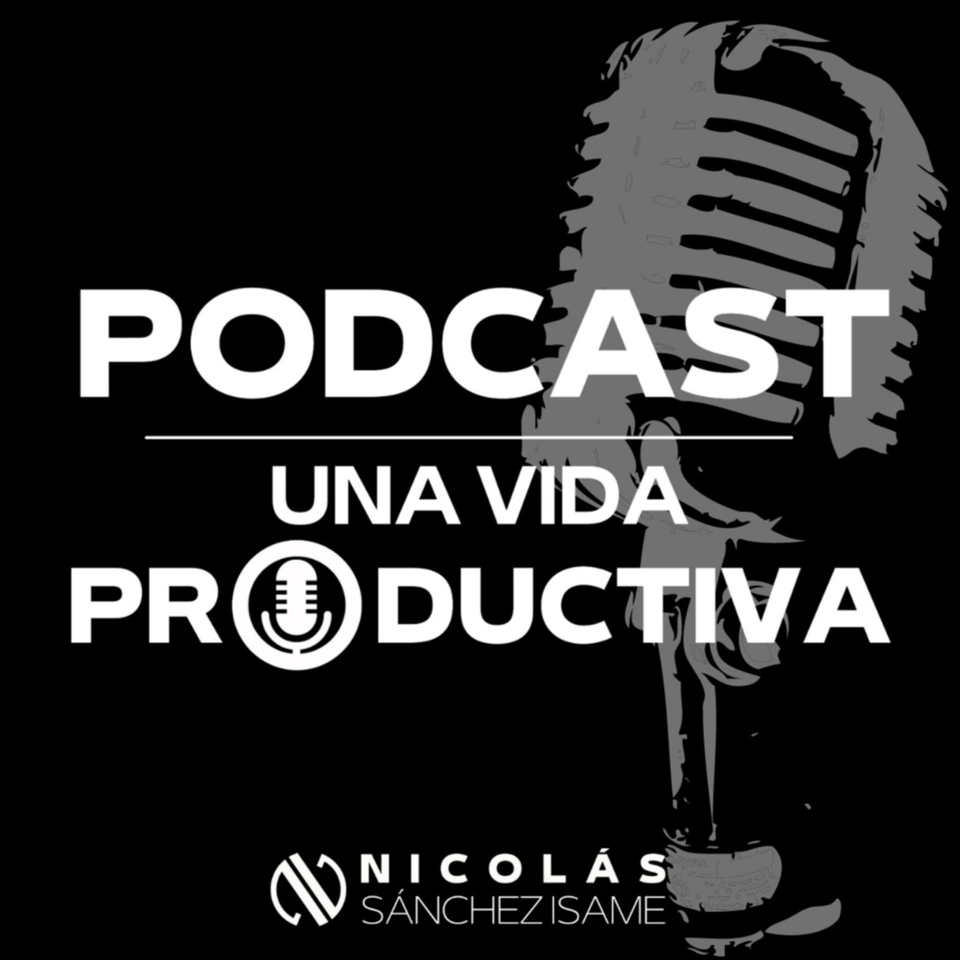 Una vida productiva - Podcasts
