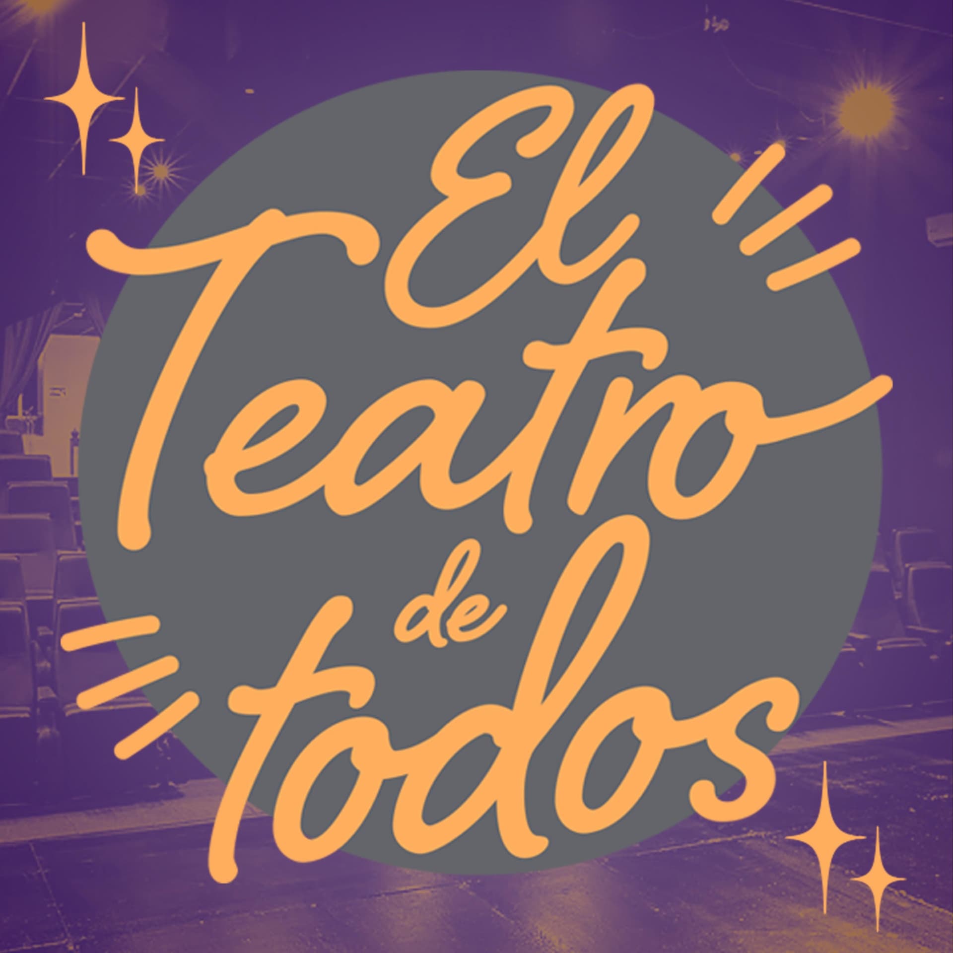 El Teatro de Todos - Podcasts
