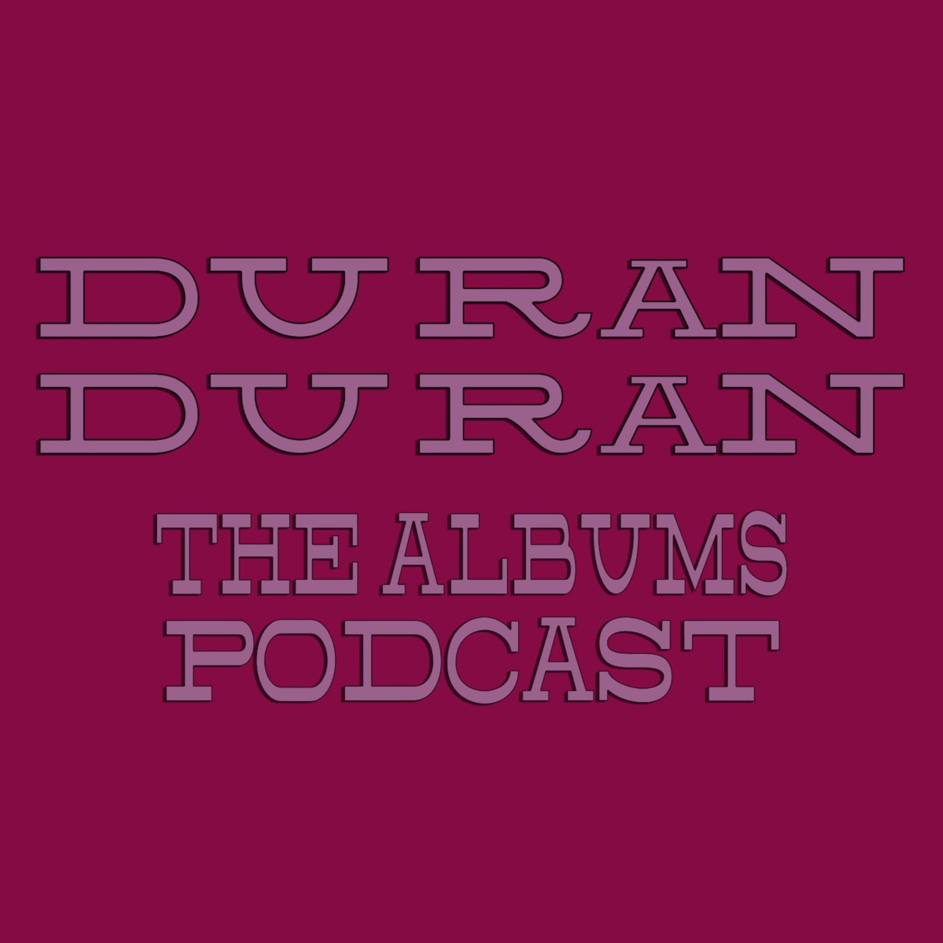 Duran Duran Albums Podcast - Podcasts