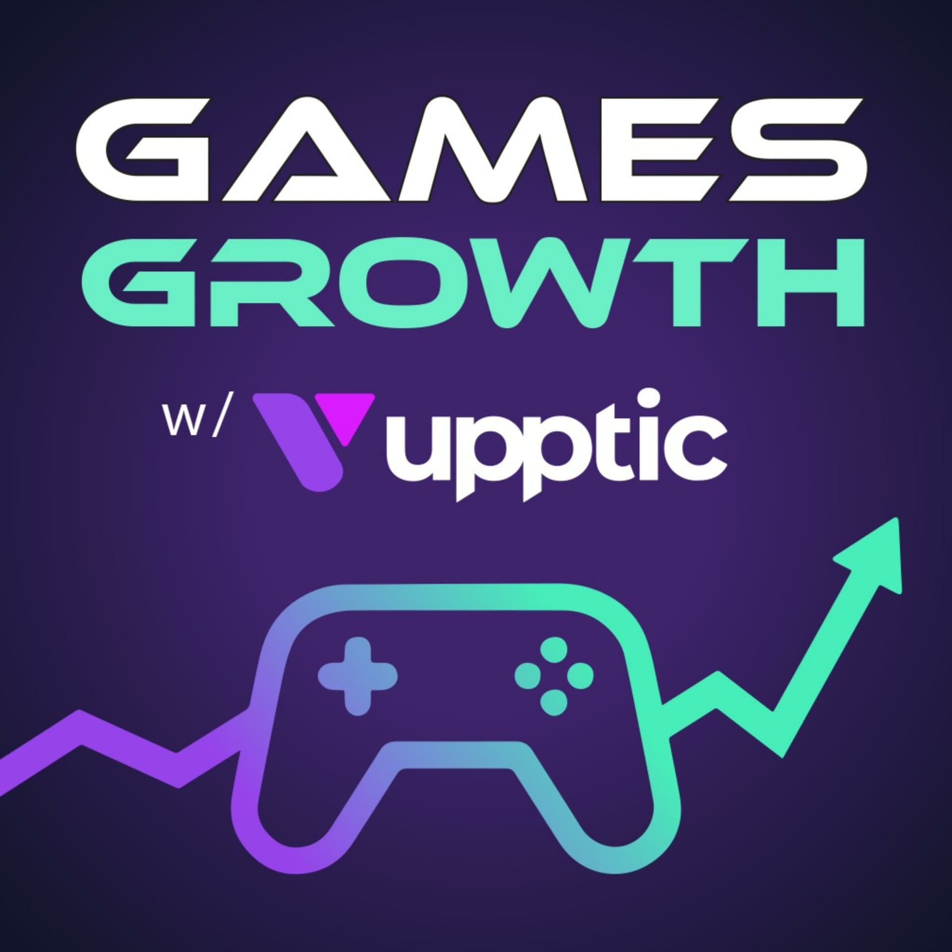 Games Growth with Upptic - Podcasts