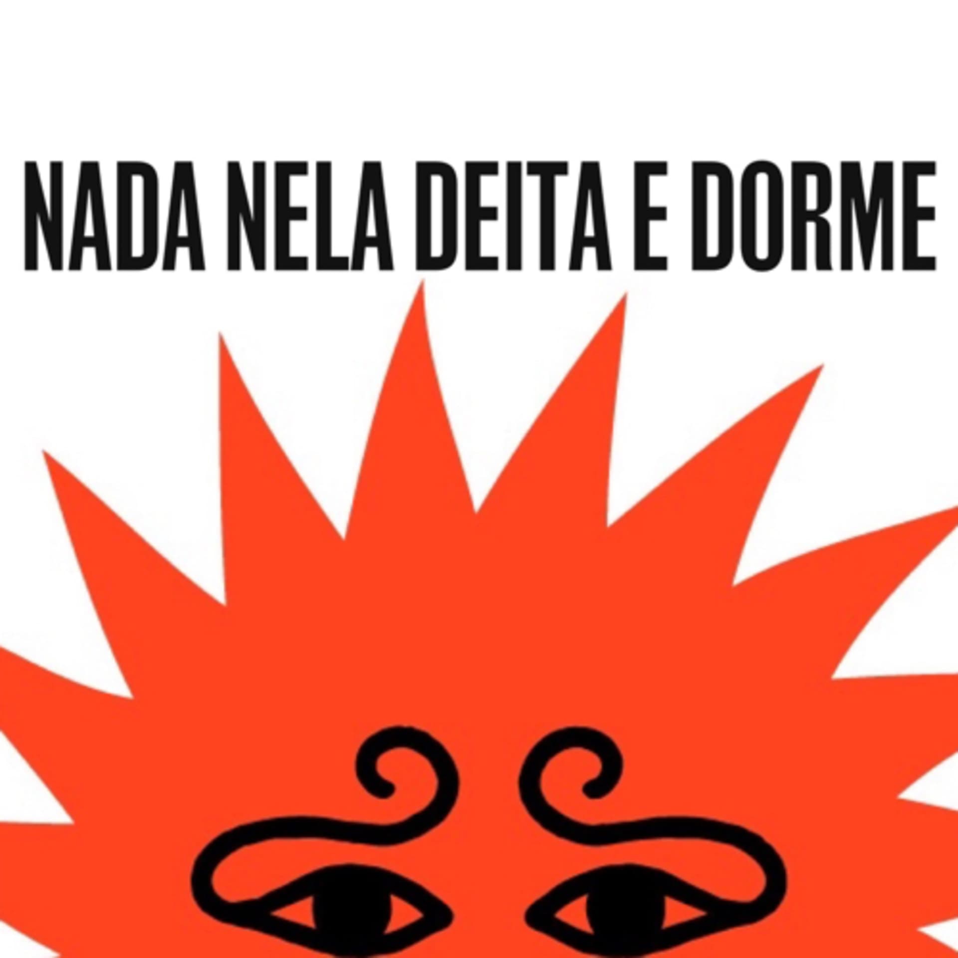 Nada Nela Deita e Dorme - Podcasts
