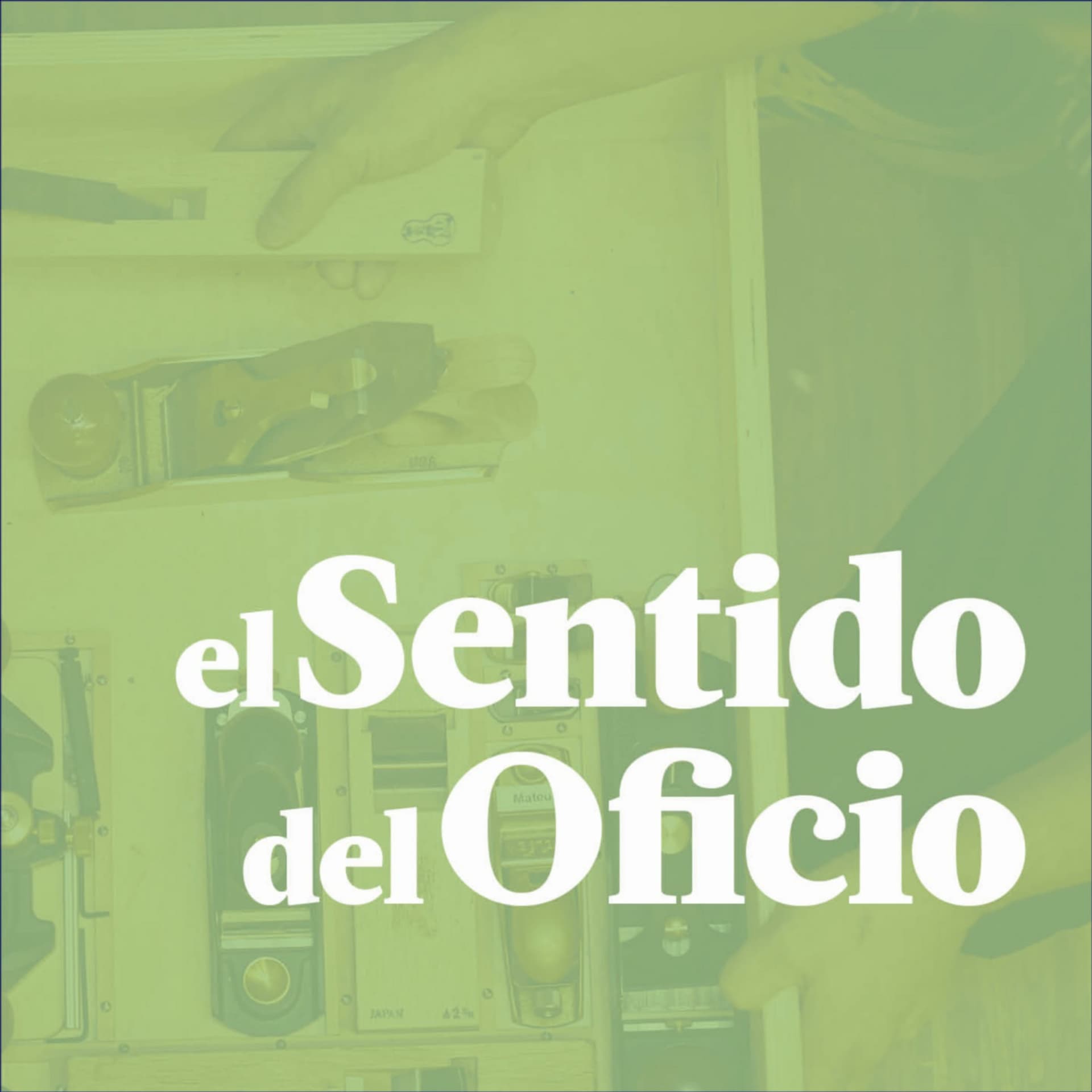 El sentido del oficio - Podcasts