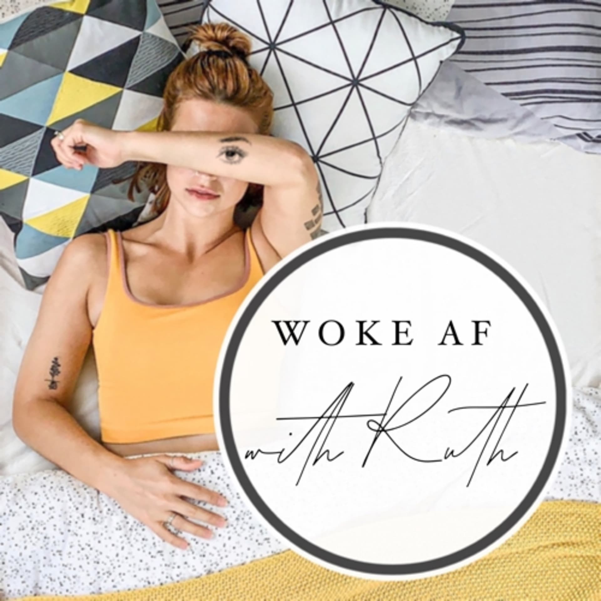 WOKE AF with Ruth - Podcasts
