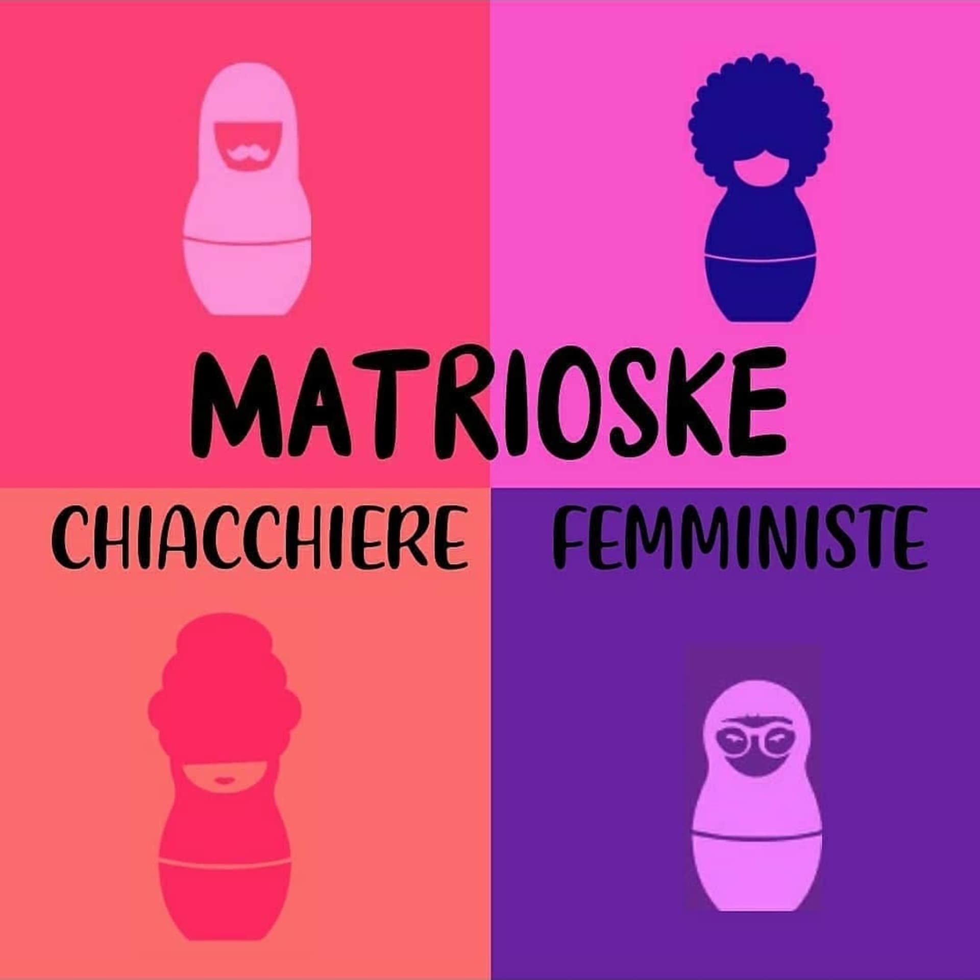 MATRIOSKE, Chiacchiere Femministe - Podcasts