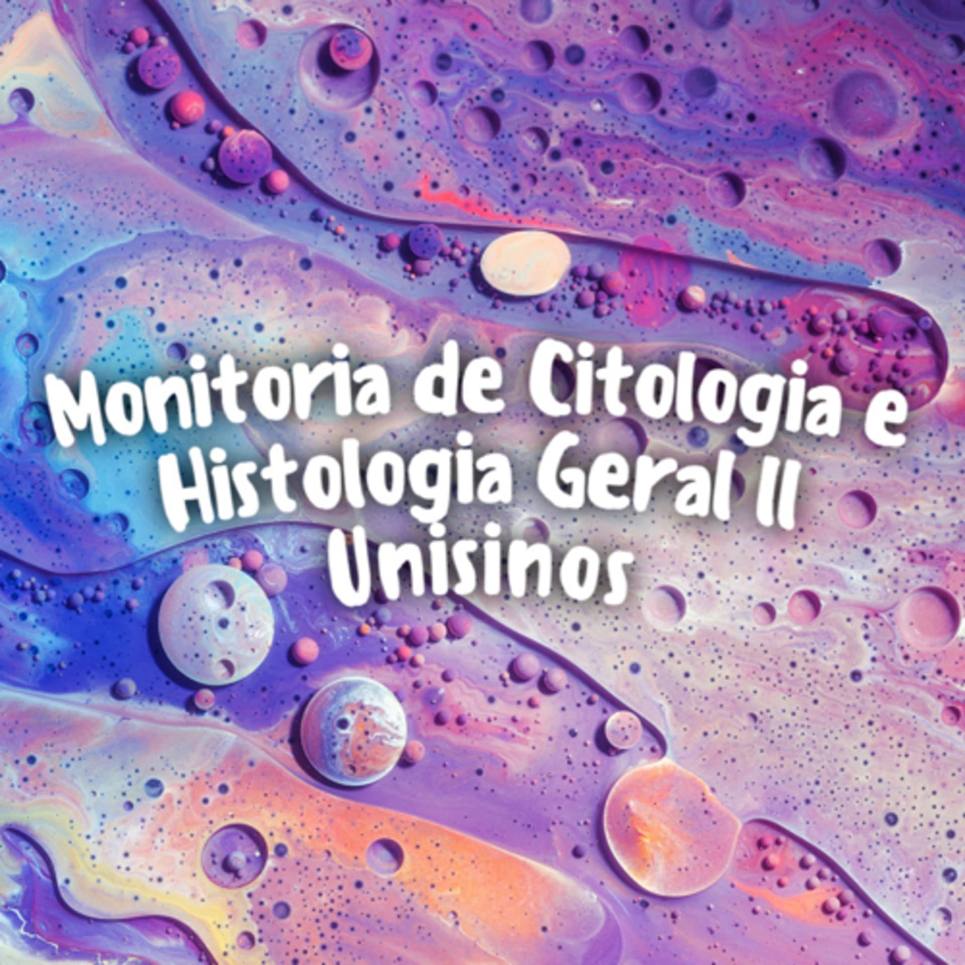 Monitoria de Citologia e Histologia Geral II - Unisinos - Podcasts