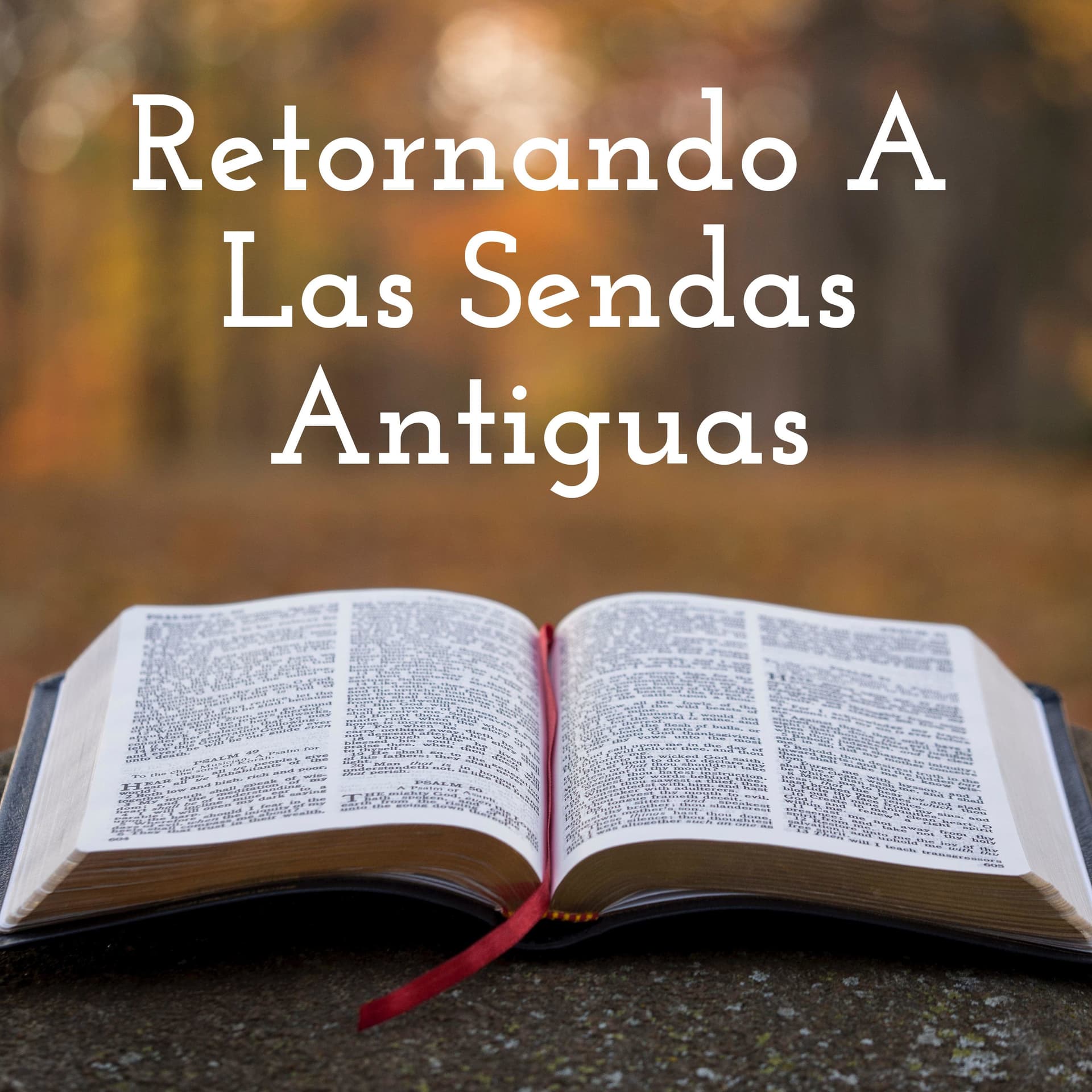 Retornando A Las Sendas Antiguas - Podcasts