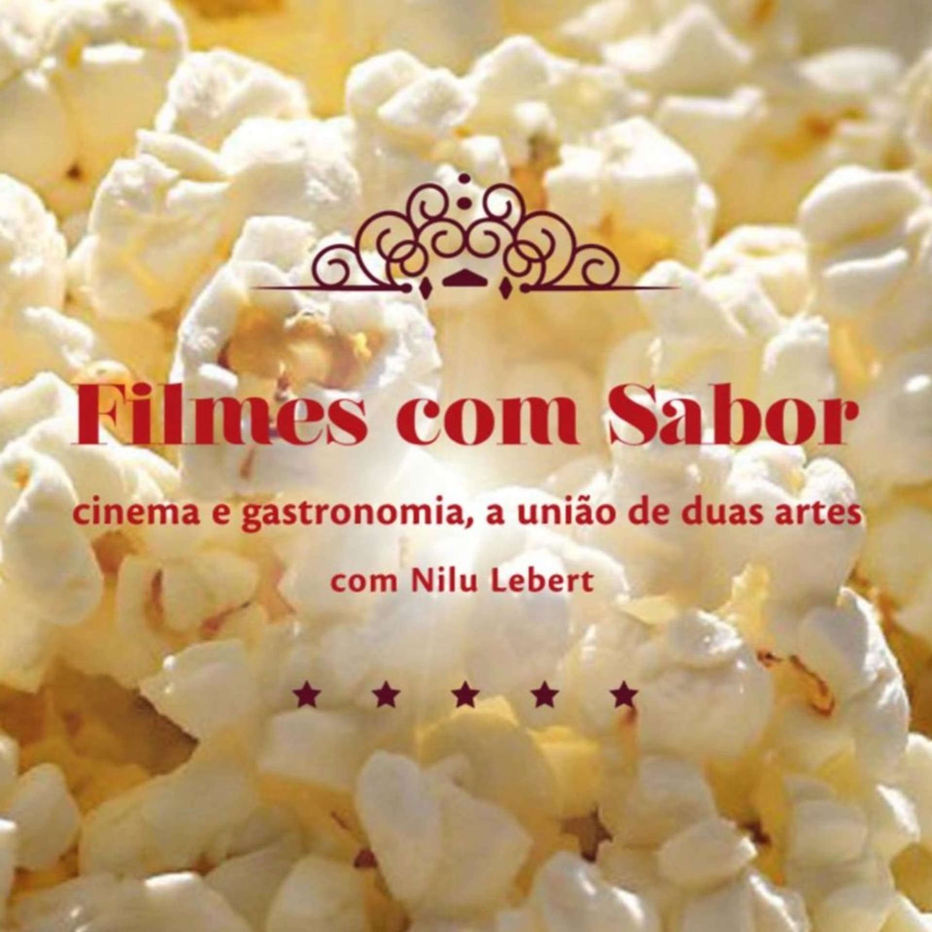 Filmes com Sabor por Nilu Lebert - Podcasts