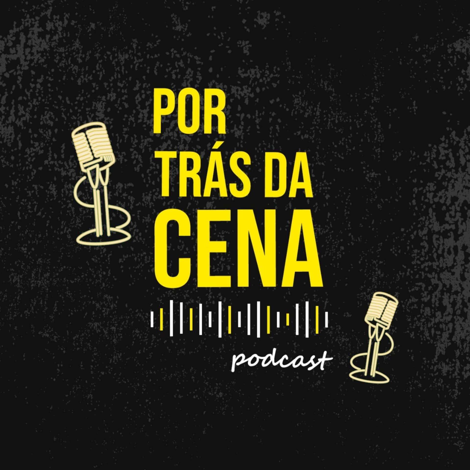Por trás da Cena podcast - Podcasts