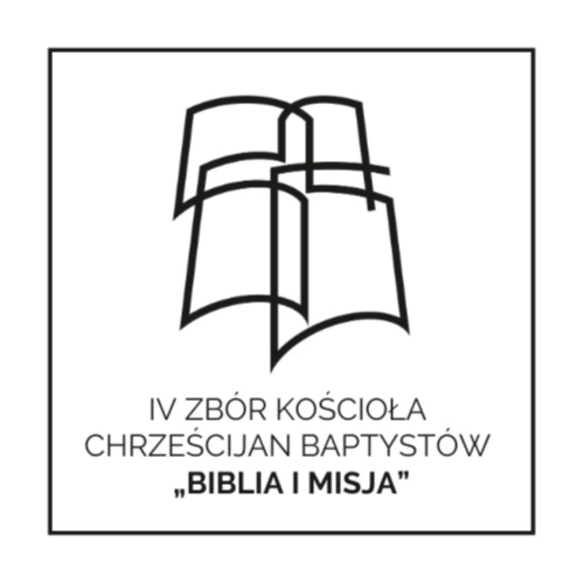 IV Zbór KChB w Krakowie „Biblia i Misja” - Podcasts