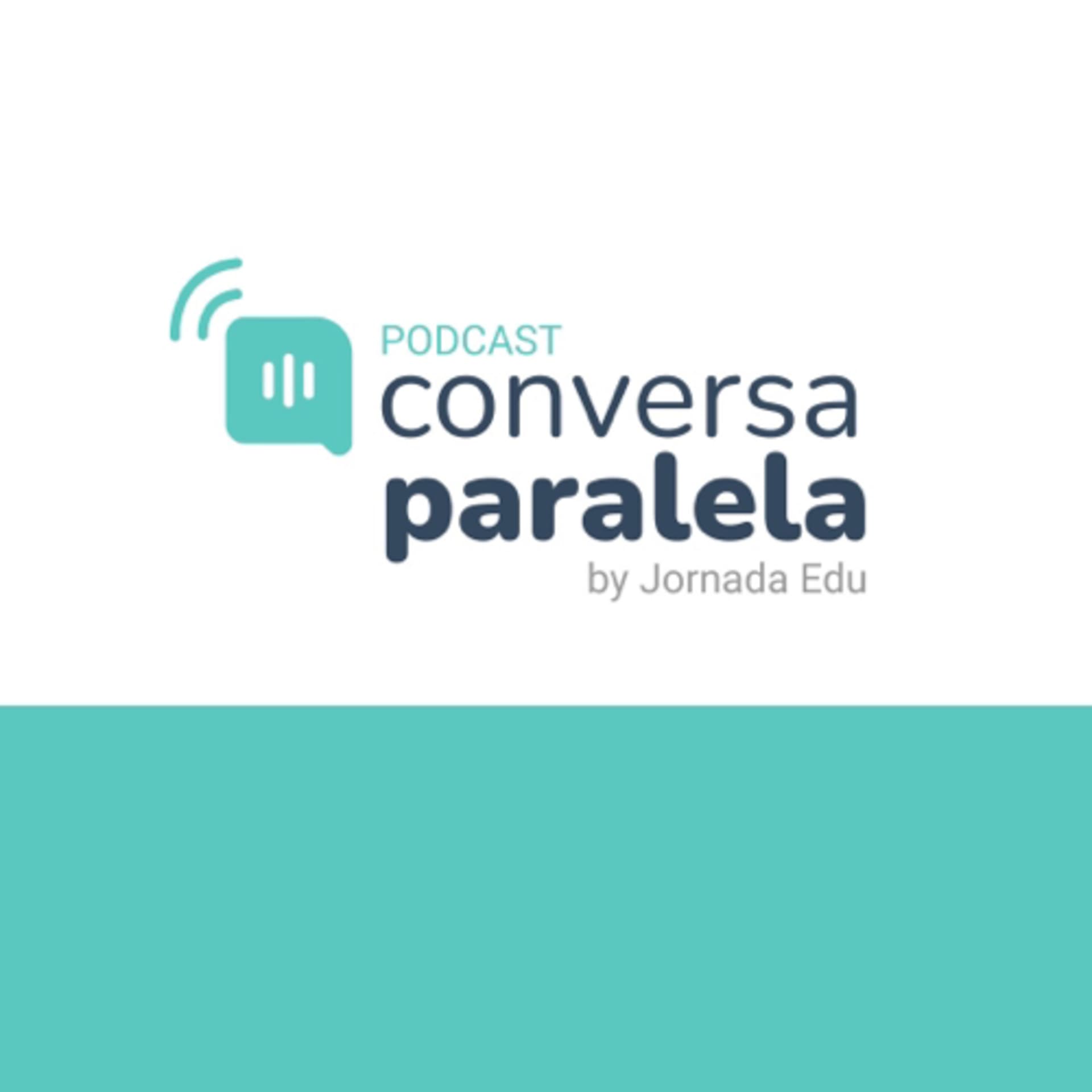 Conversa Paralela by Jornada Edu - Podcasts