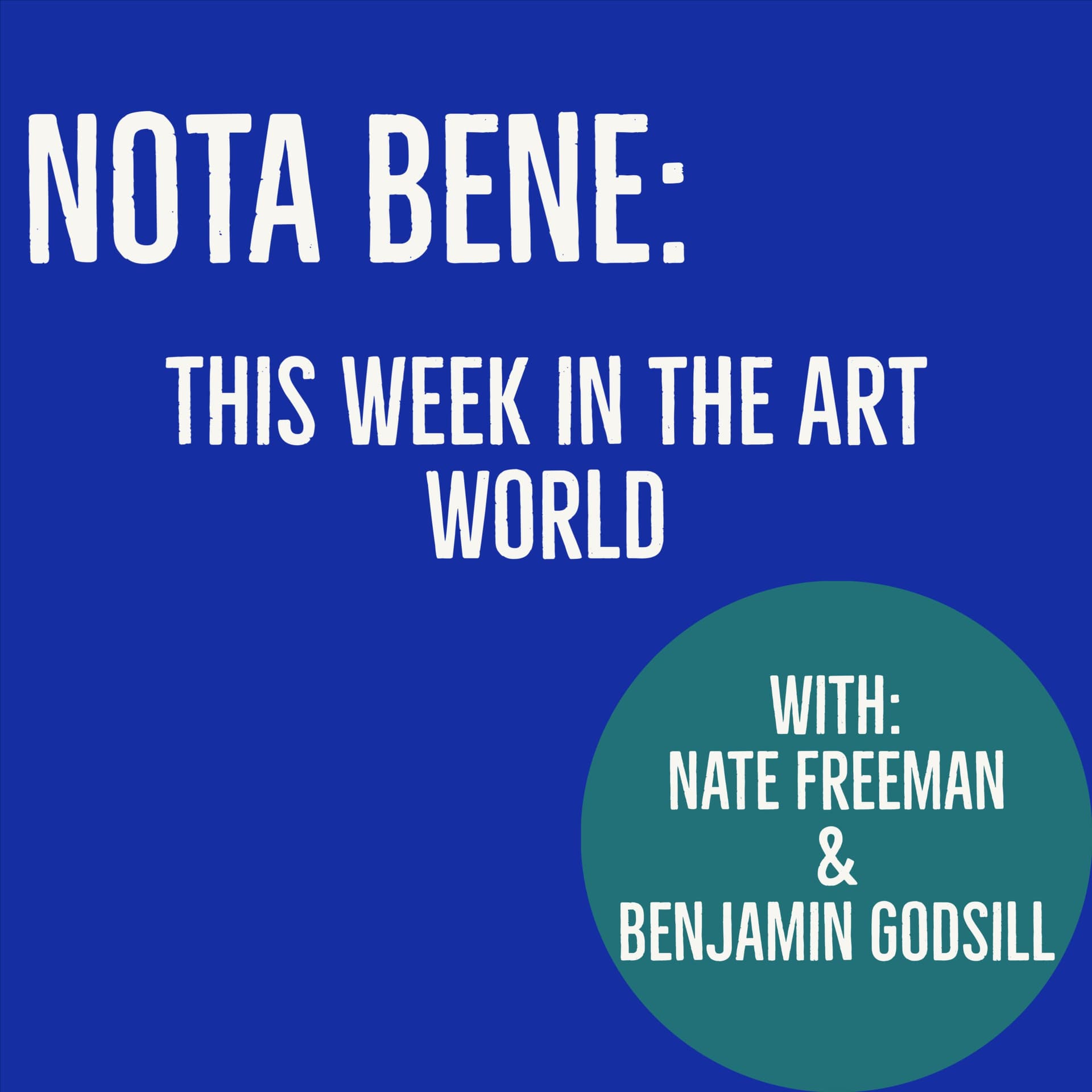NOTA BENE: This Week in the Art World - Podcasts