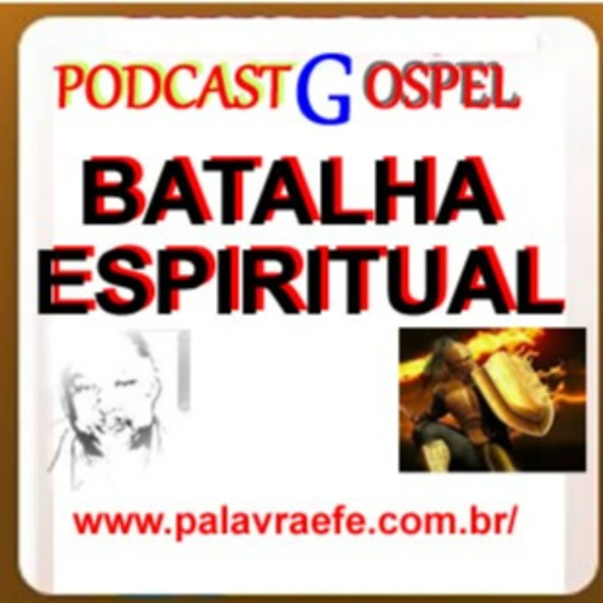 BATALHA ESPIRITUAL EM SERIE - Podcasts