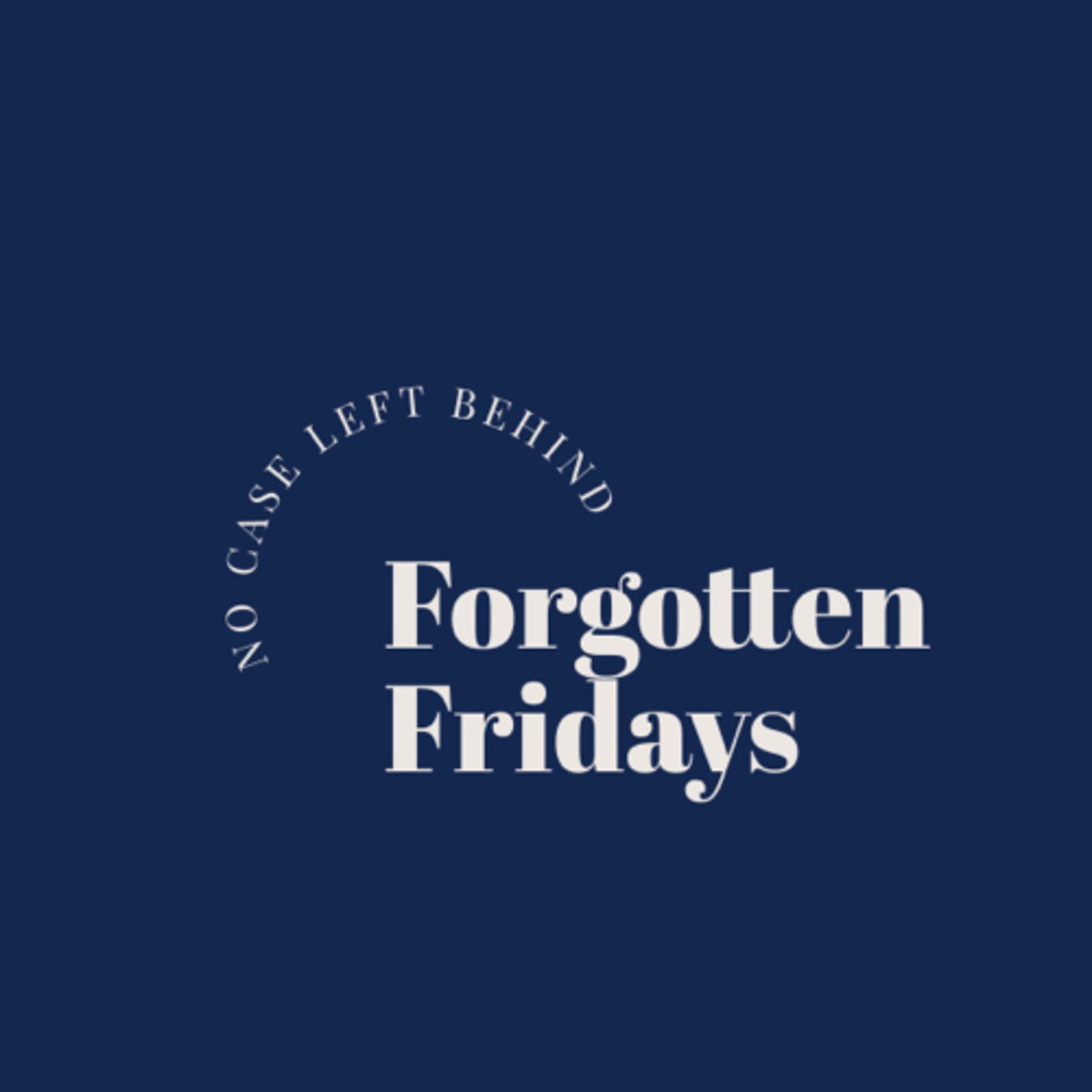 Forgotten Friday’s - Podcasts